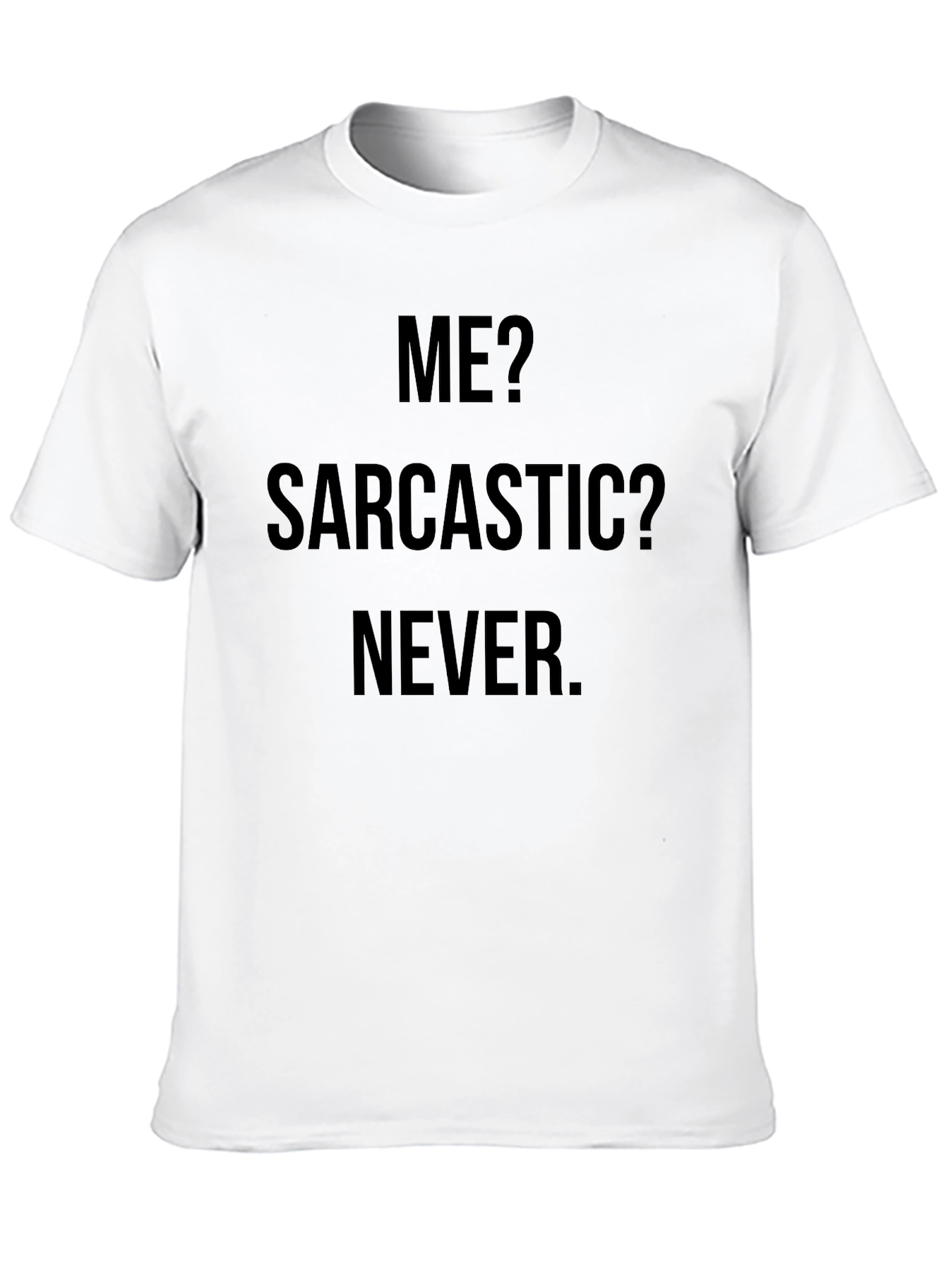 Sarcastic? Never. Black Graphic Tee