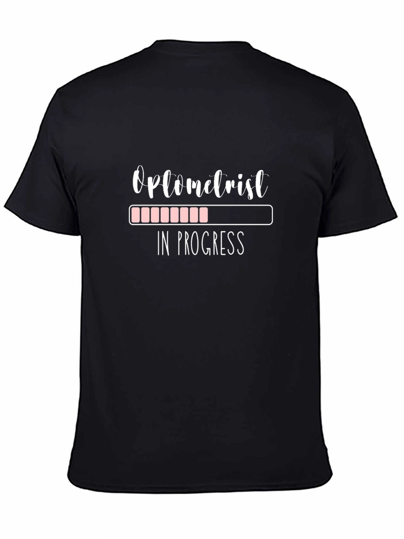 Optometrist in Progress Funny T-Shirt
