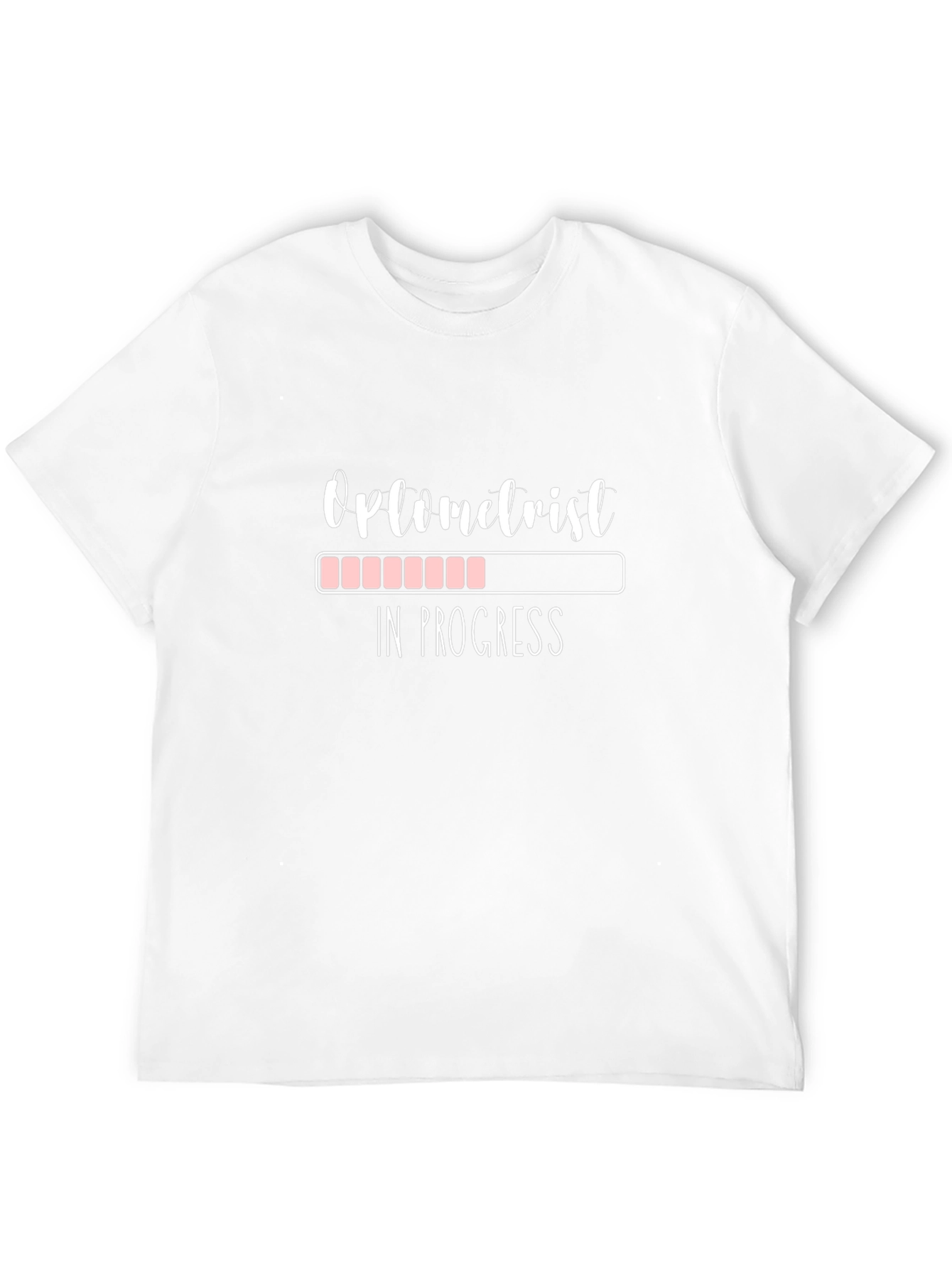 Optometrist in Progress Funny T-Shirt