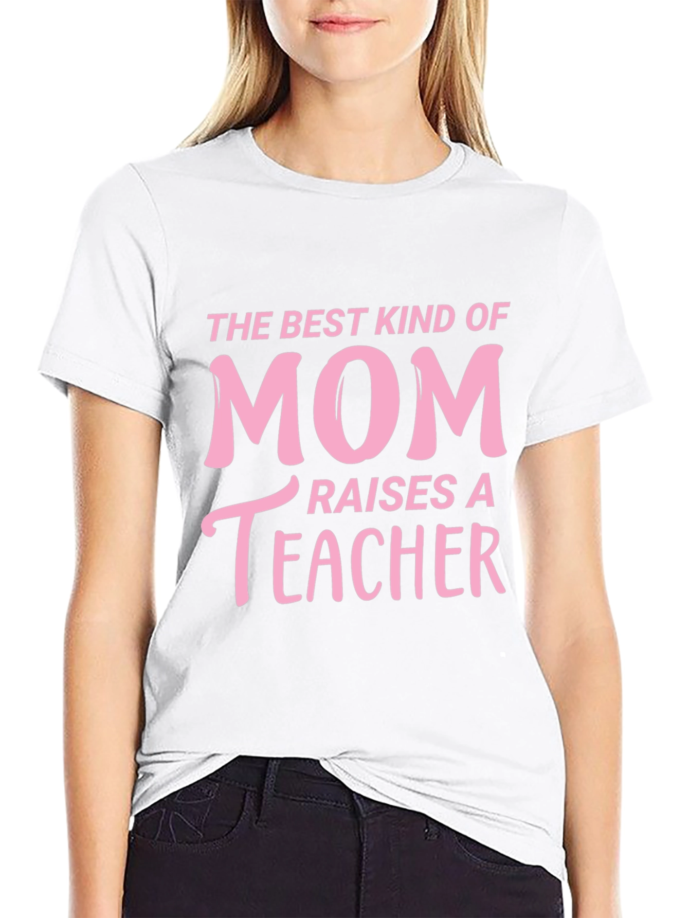 Best Kind of Mom Raises a Teacher T-Shirt