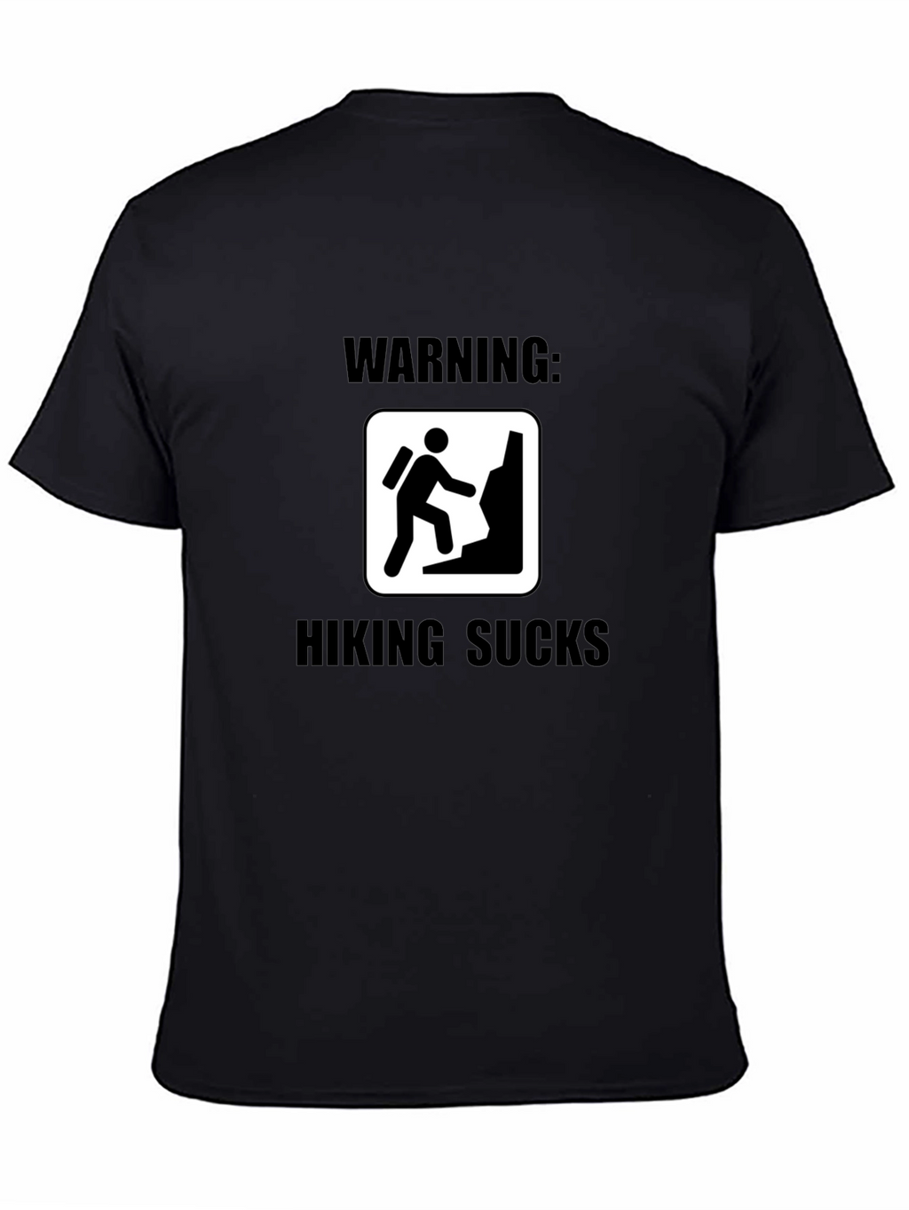 Warning: Hiking Sucks Black T-Shirt