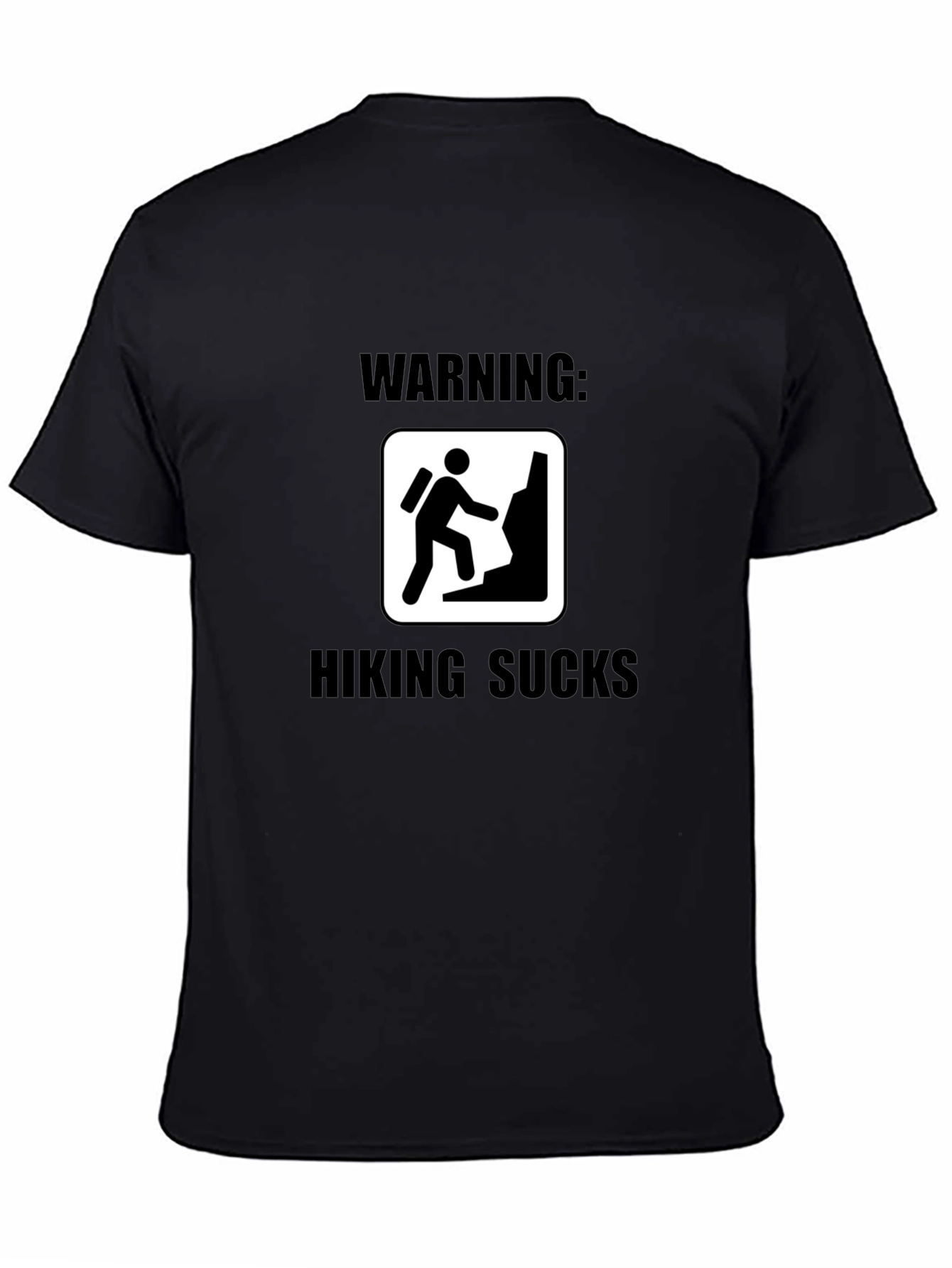 Warning: Hiking Sucks Black T-Shirt