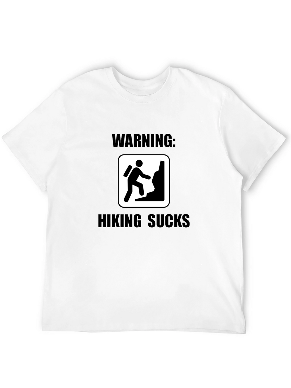 Warning: Hiking Sucks Black T-Shirt