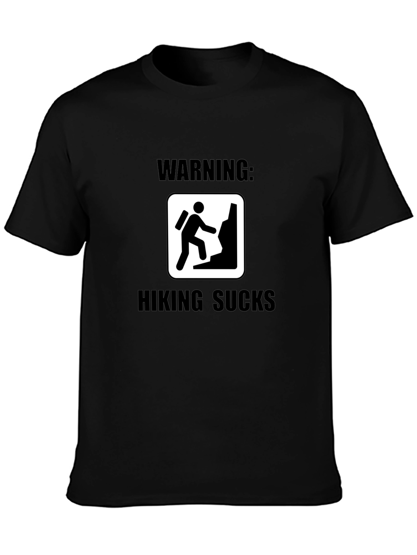 Warning: Hiking Sucks Black T-Shirt
