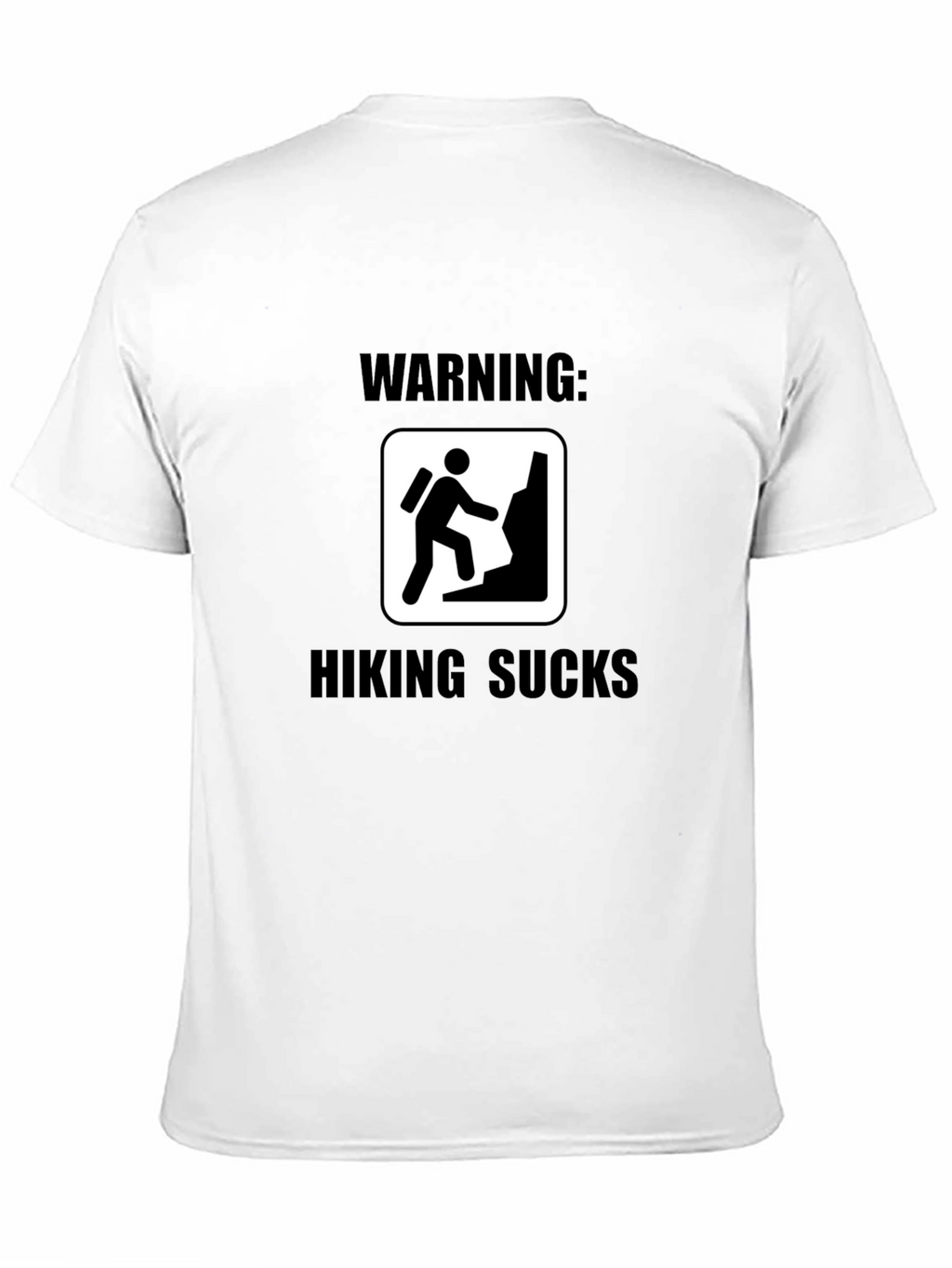 Warning: Hiking Sucks Black T-Shirt