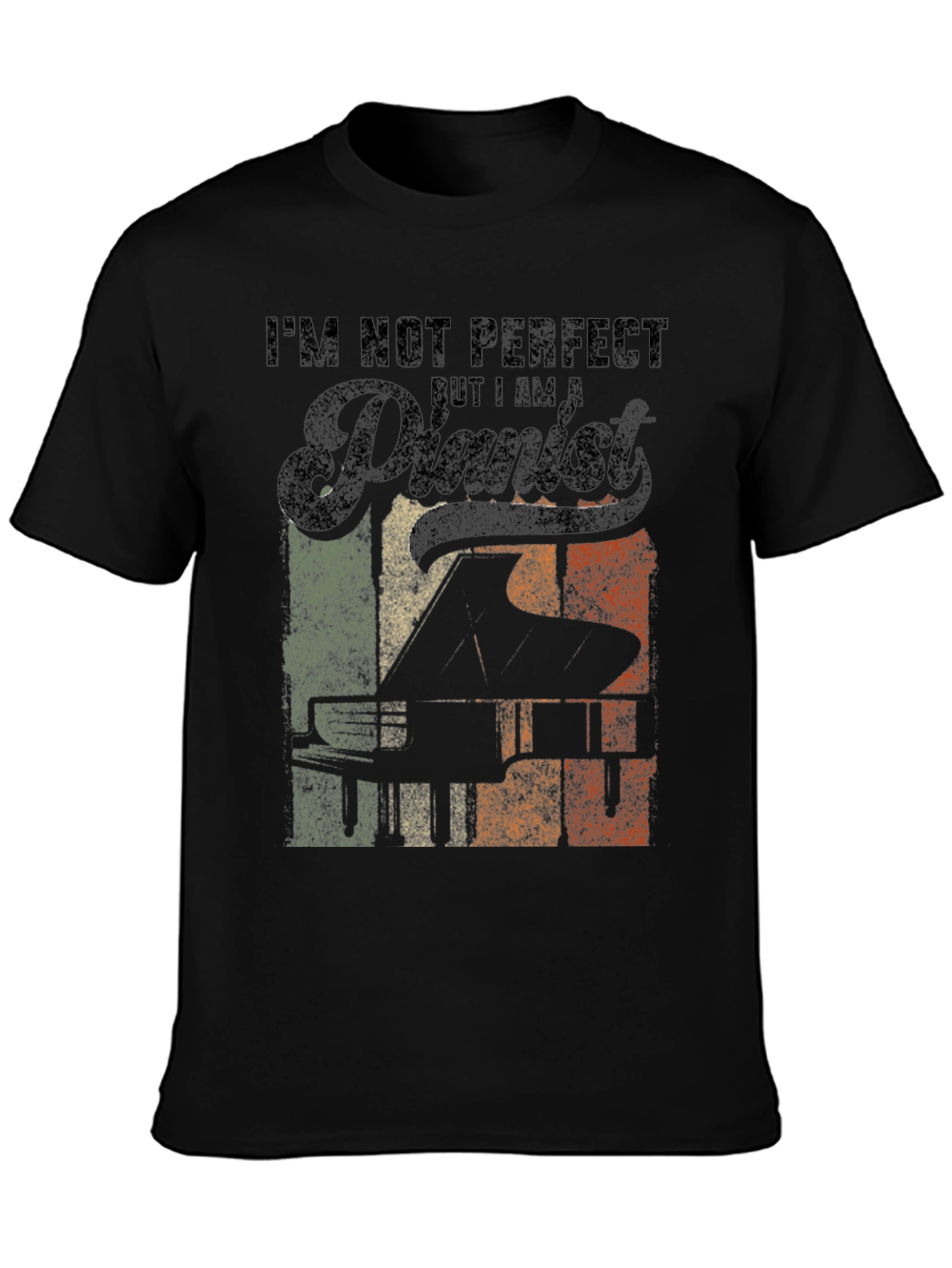 Im Not Perfect But I Am A Pianist T-Shirt - Music Lover Tee