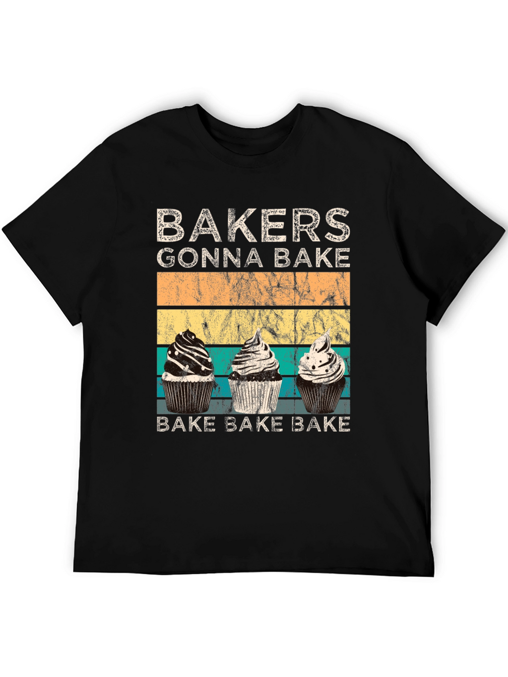 Bakers Gonna Bake Cupcake T-Shirt