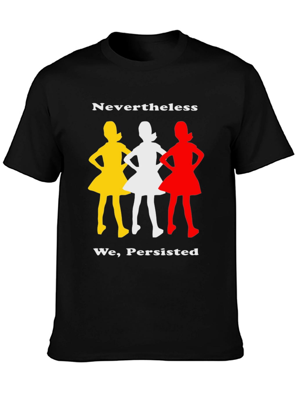 Nevertheless She Persisted T-Shirt