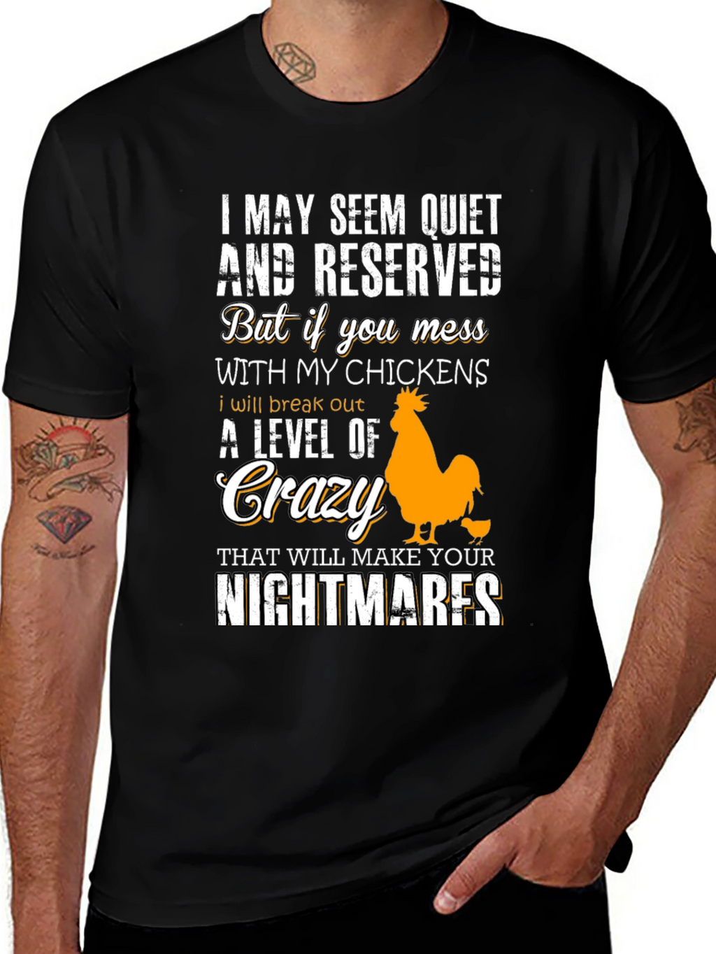 Funny Chicken Lover T-Shirt: I May Seem Quiet...