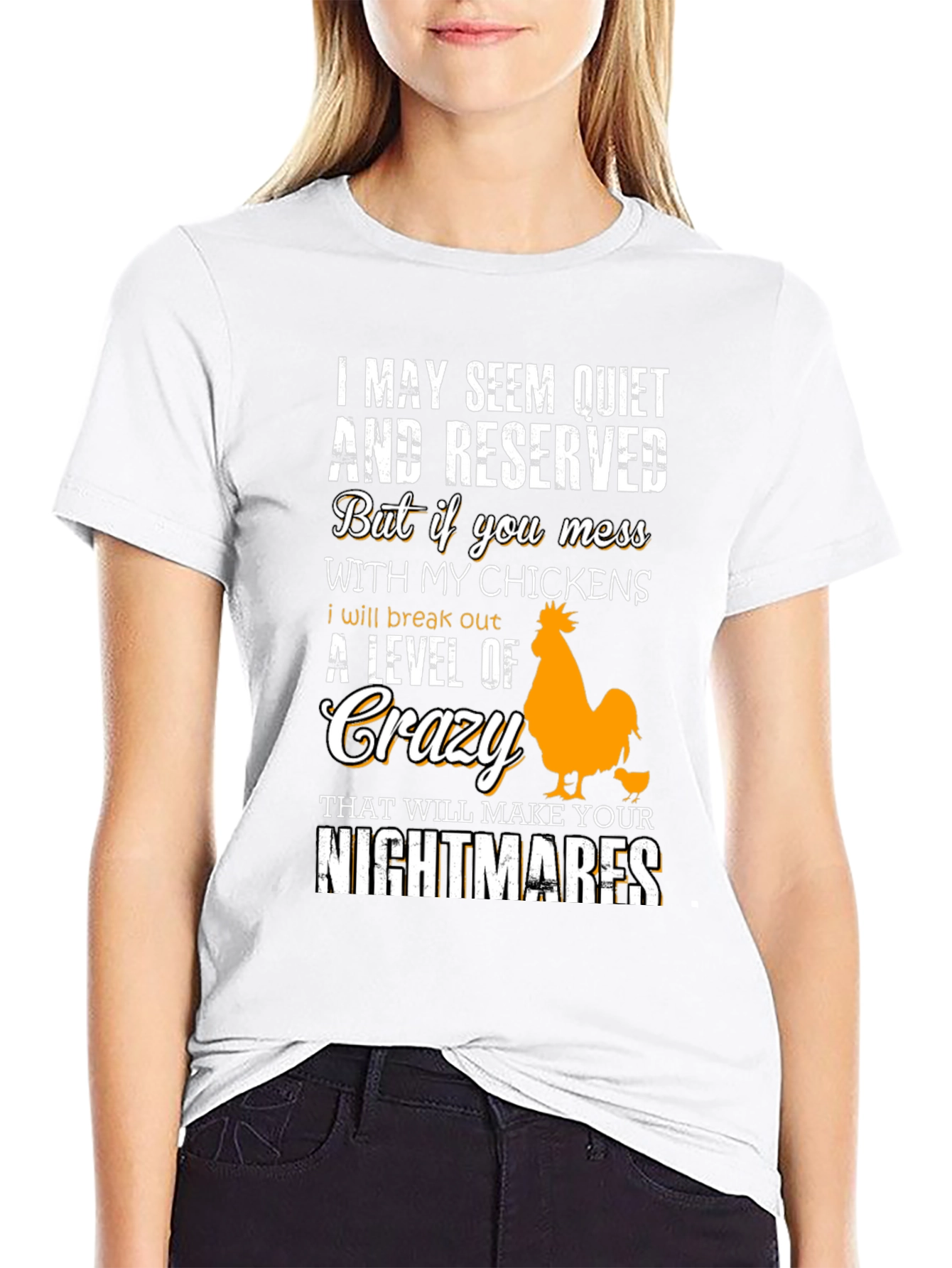 Funny Chicken Lover T-Shirt: I May Seem Quiet...