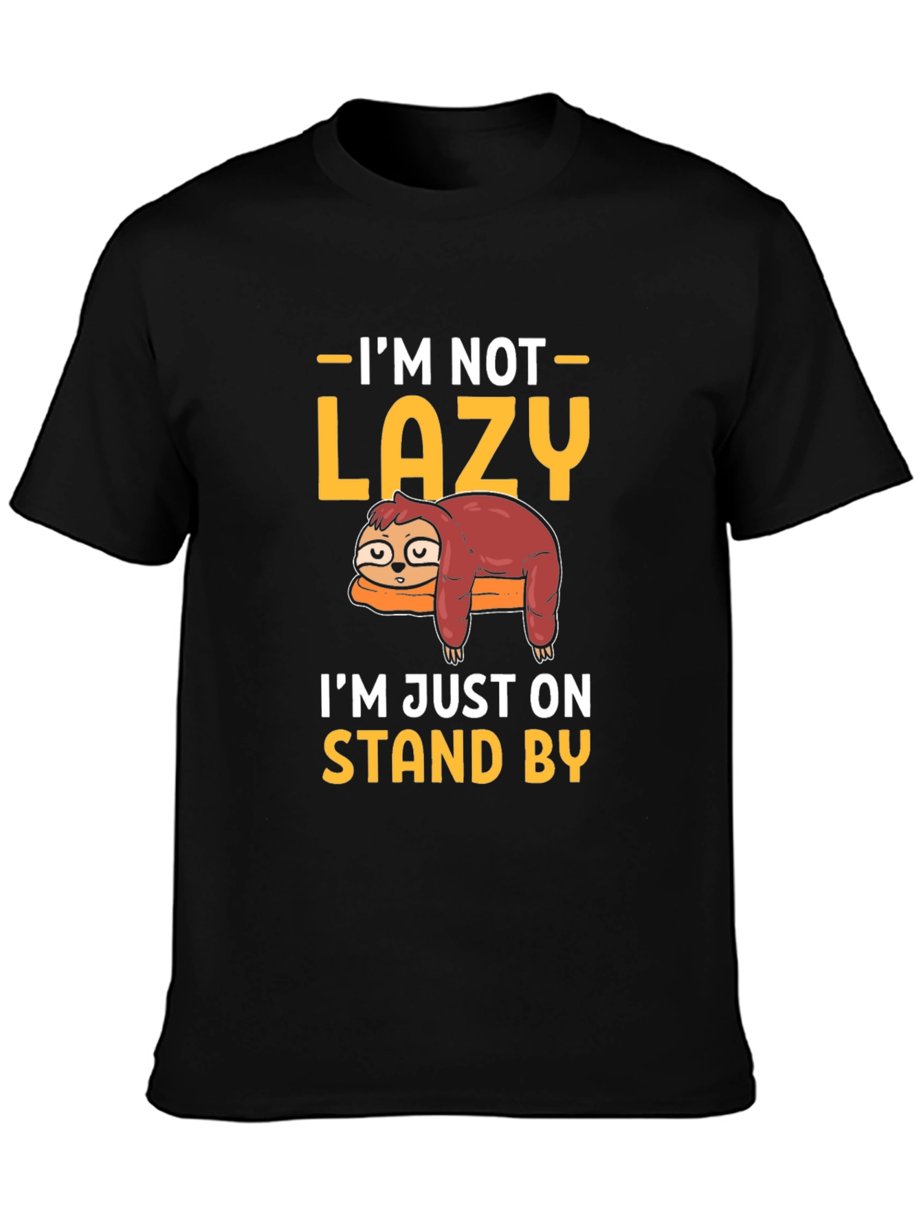 Funny Sloth Stand By T-Shirt
