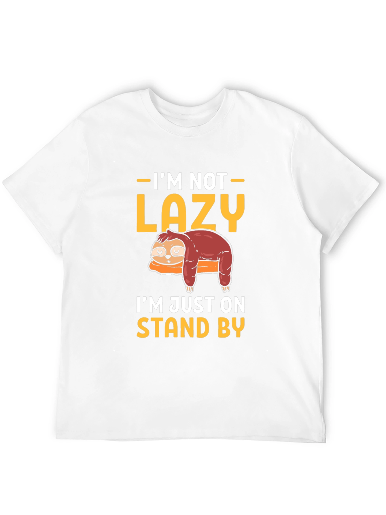 Funny Sloth Stand By T-Shirt