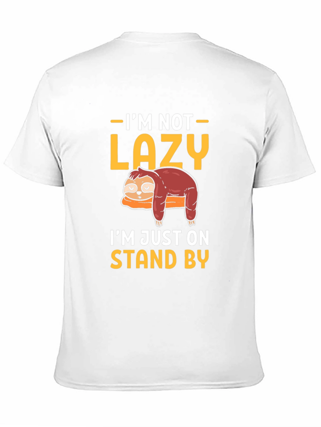 Funny Sloth Stand By T-Shirt
