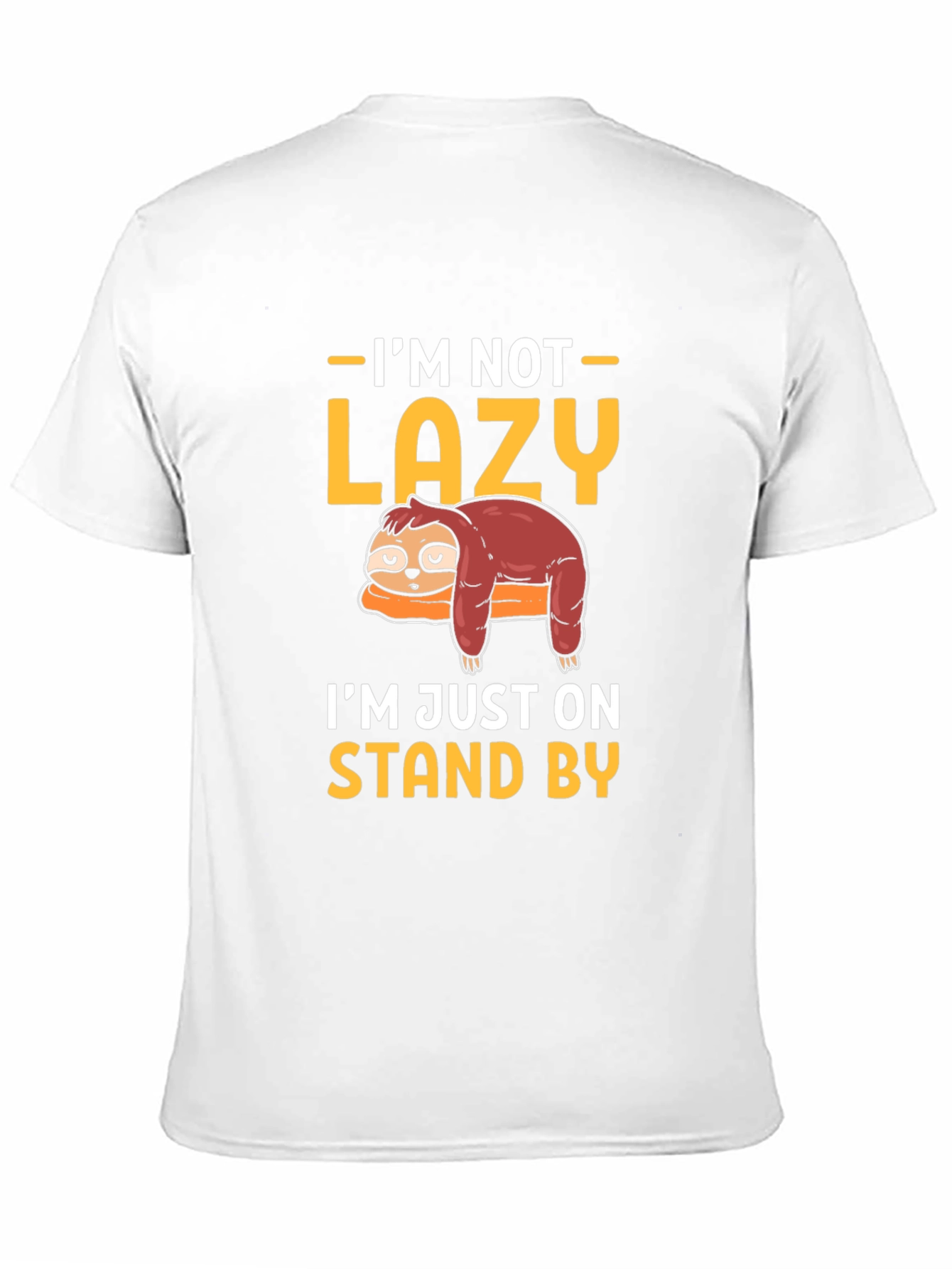 Funny Sloth Stand By T-Shirt