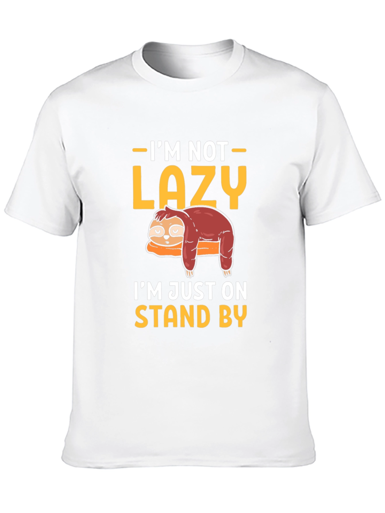 Funny Sloth Stand By T-Shirt