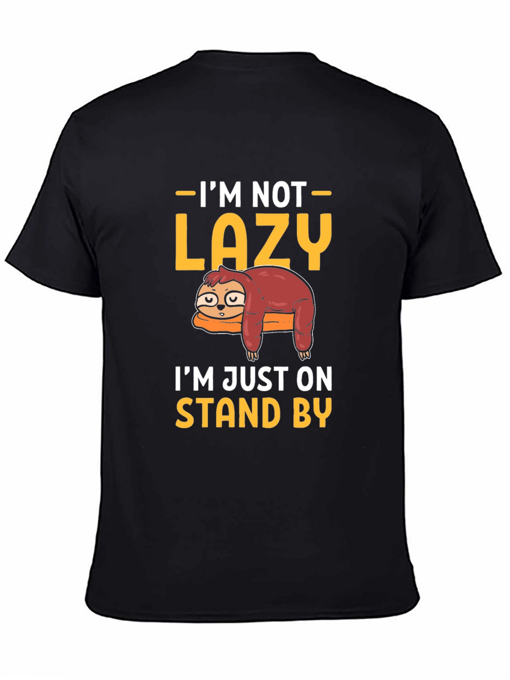 Funny Sloth Stand By T-Shirt