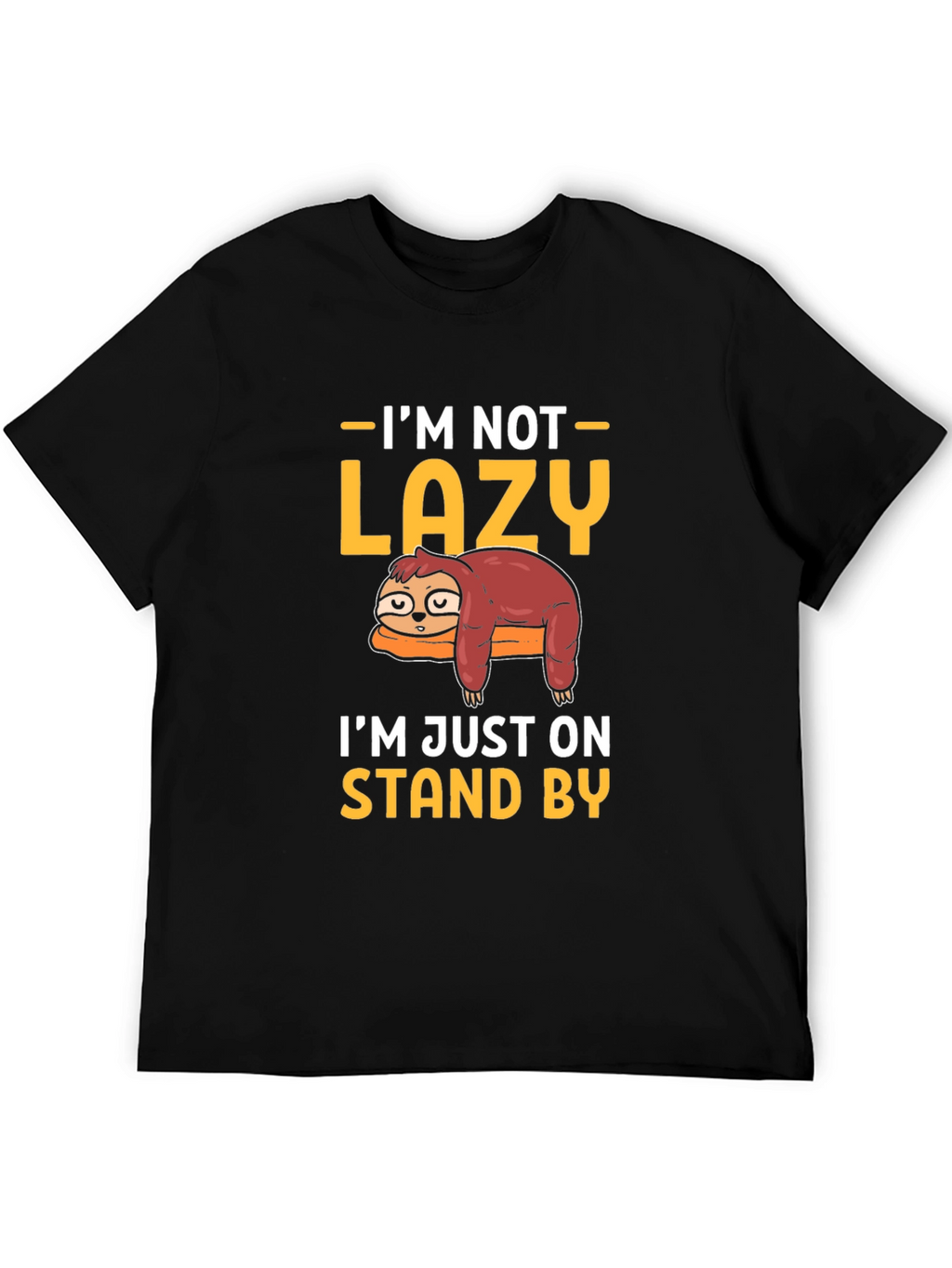 Funny Sloth Stand By T-Shirt