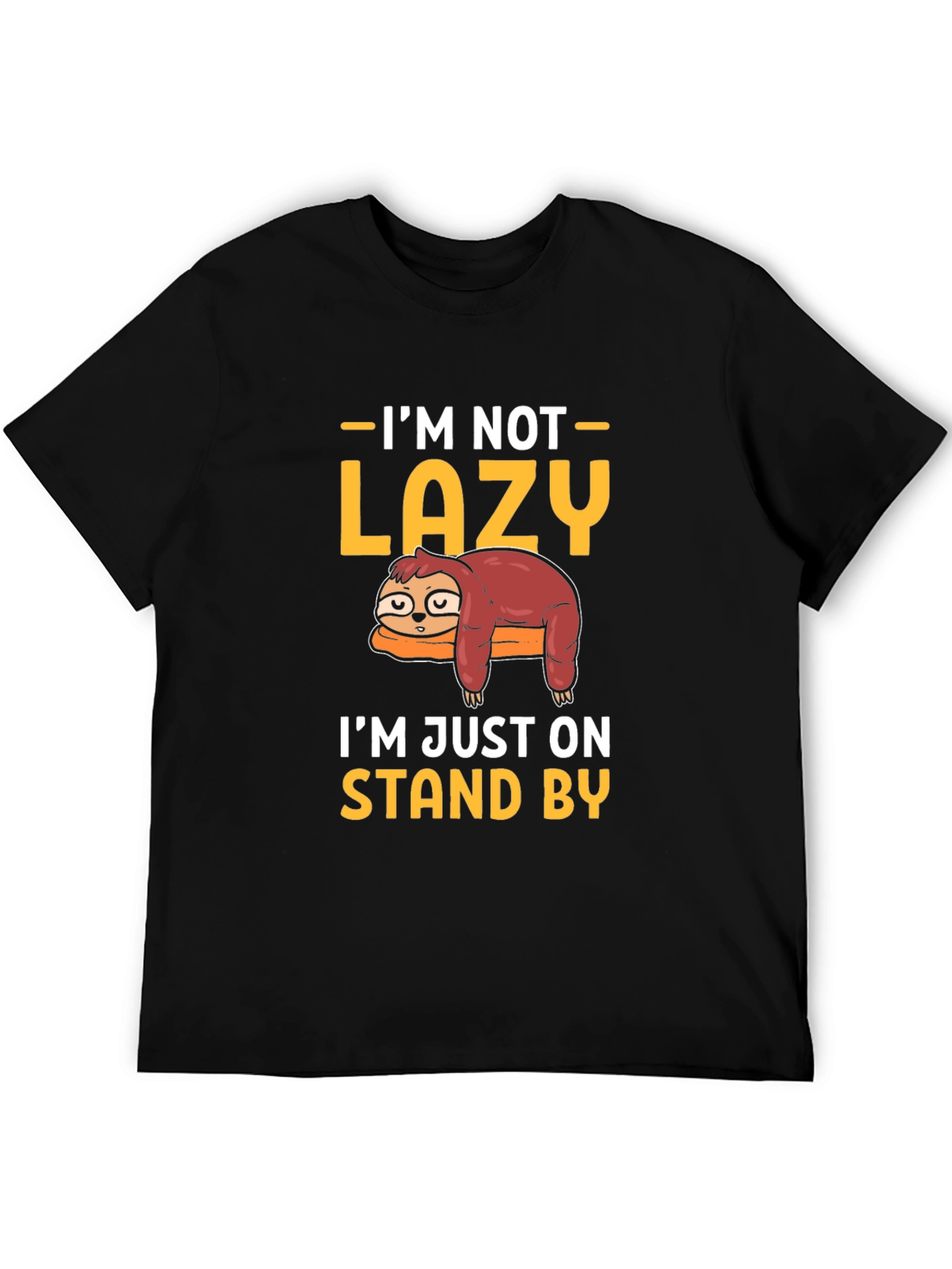 Funny Sloth Stand By T-Shirt