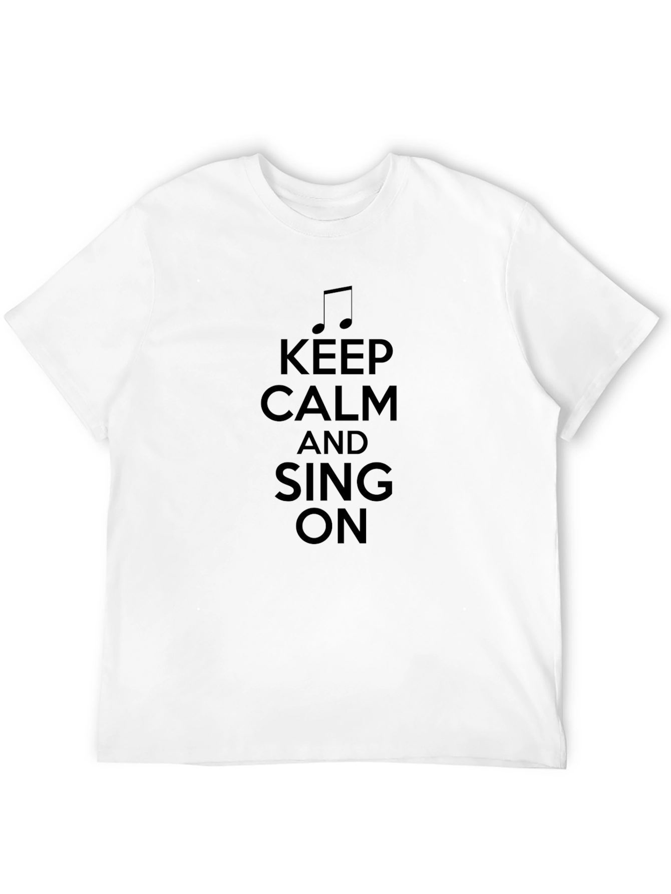 Keep Calm and Sing On - Black T-Shirt