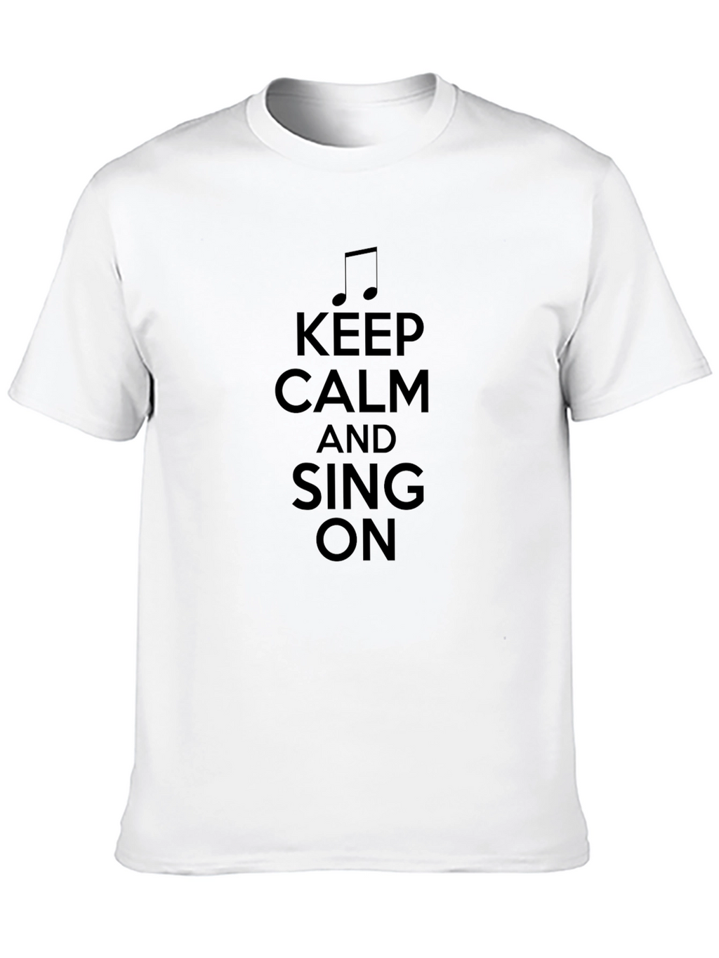 Keep Calm and Sing On - Black T-Shirt