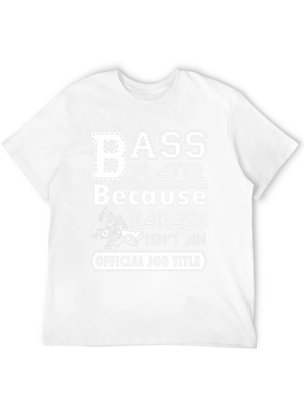 Bass Player Badass Job Title Graphic Tee