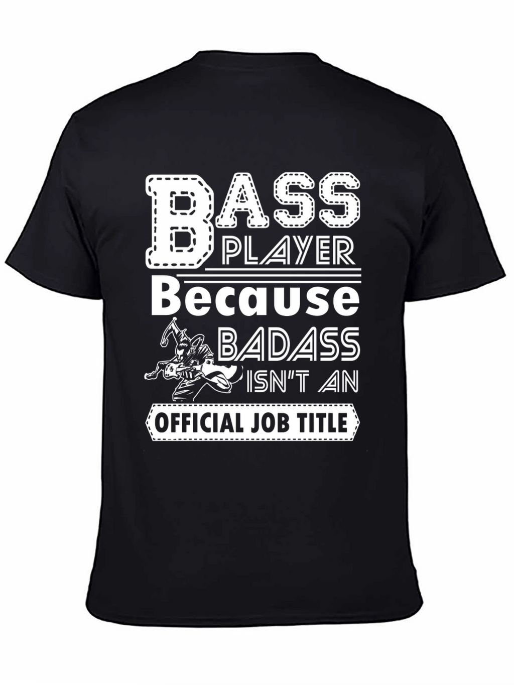 Bass Player Badass Job Title Graphic Tee