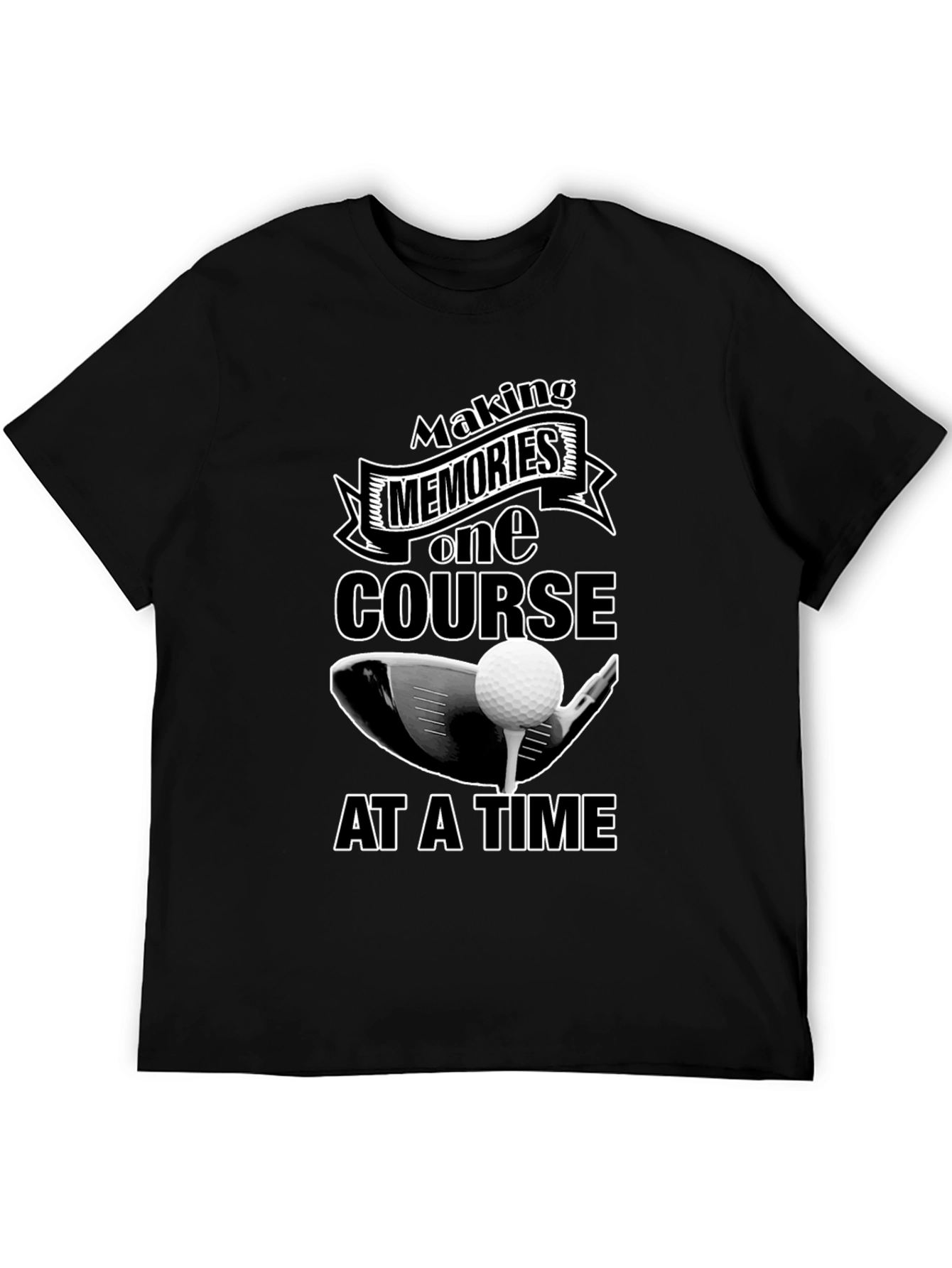 Golf Memories T-Shirt - Making Memories One Course At A Time