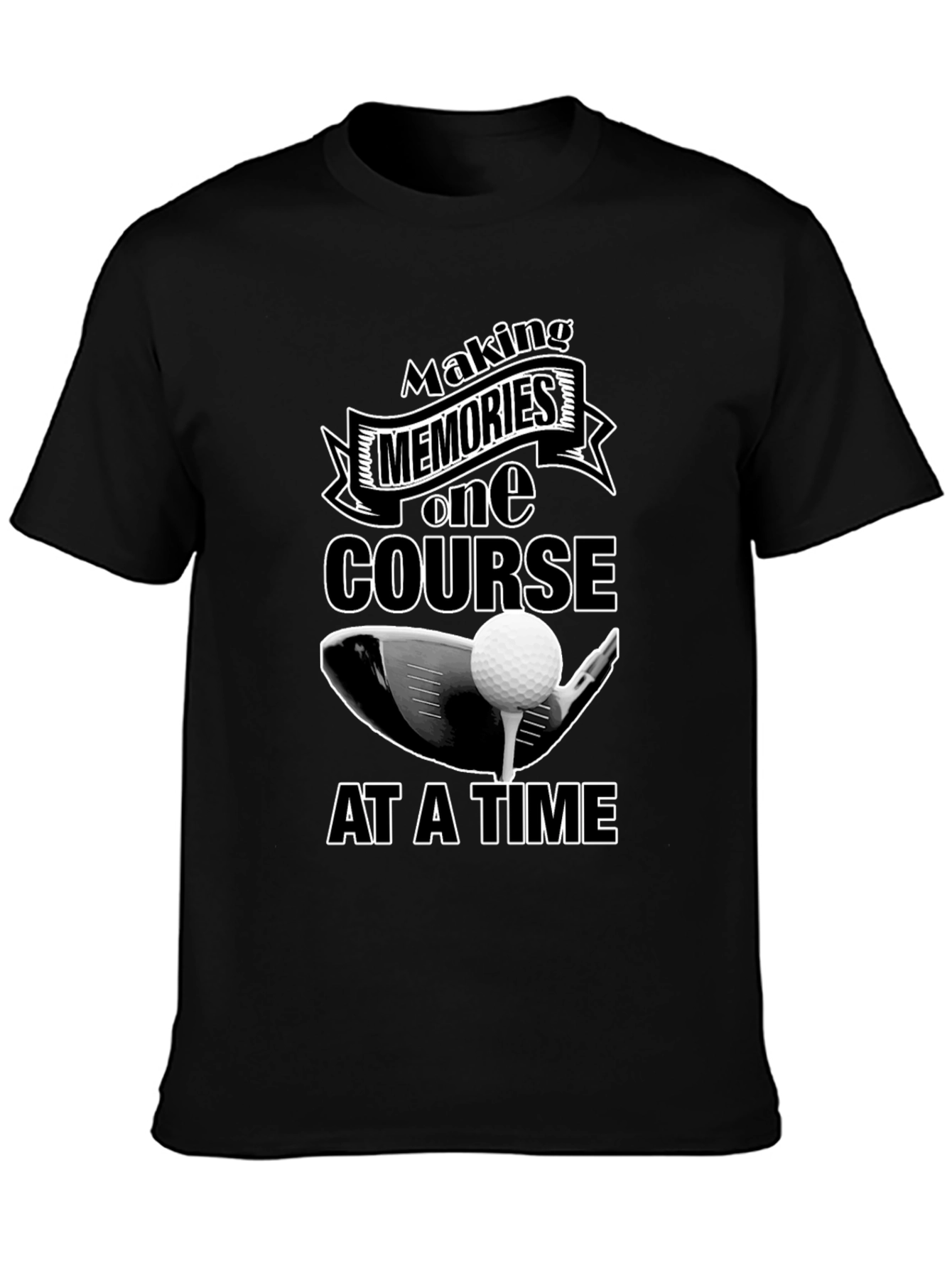 Golf Memories T-Shirt - Making Memories One Course At A Time