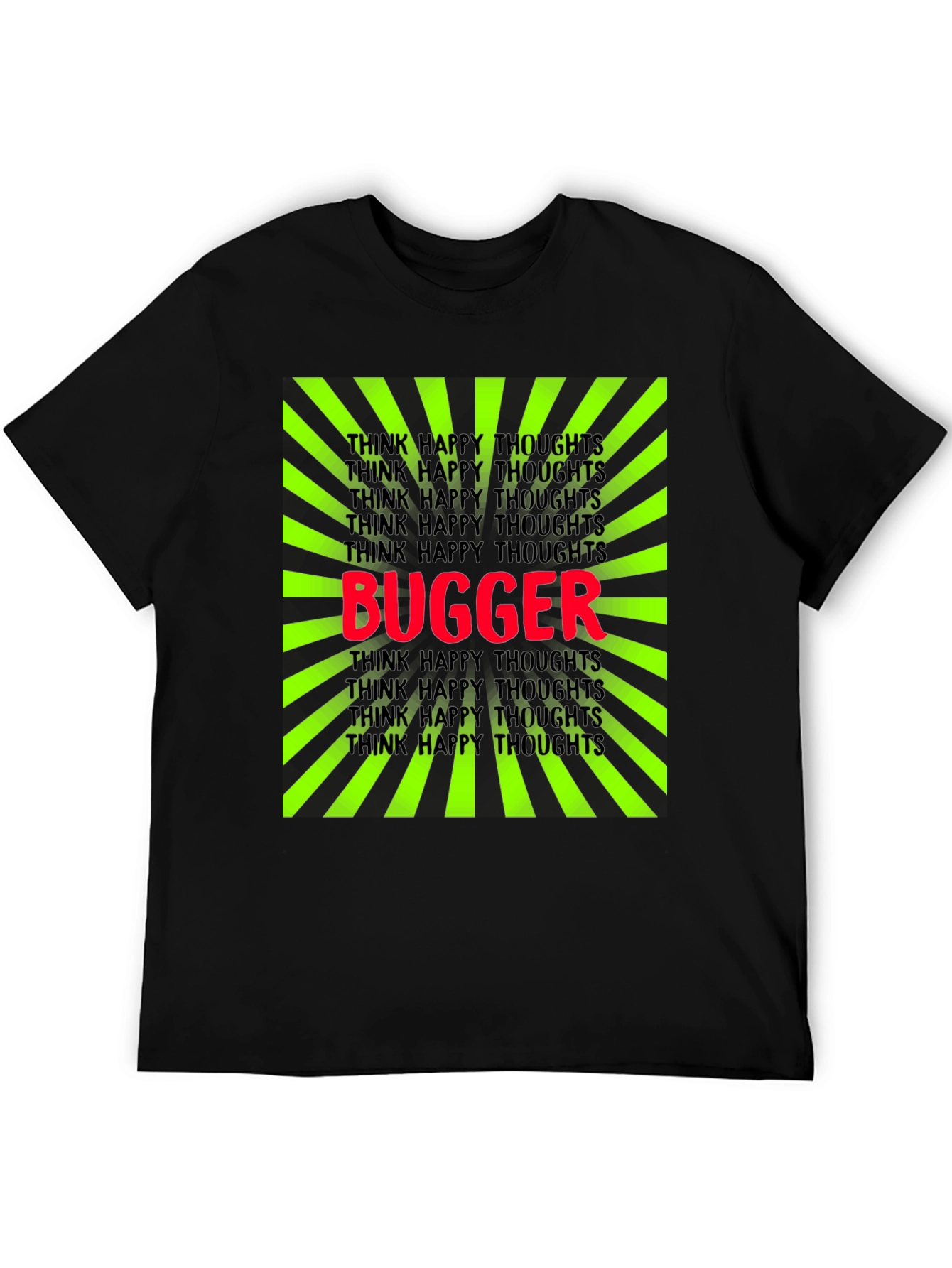 Bugger Graphic Tee - Think Happy Thoughts T-Shirt