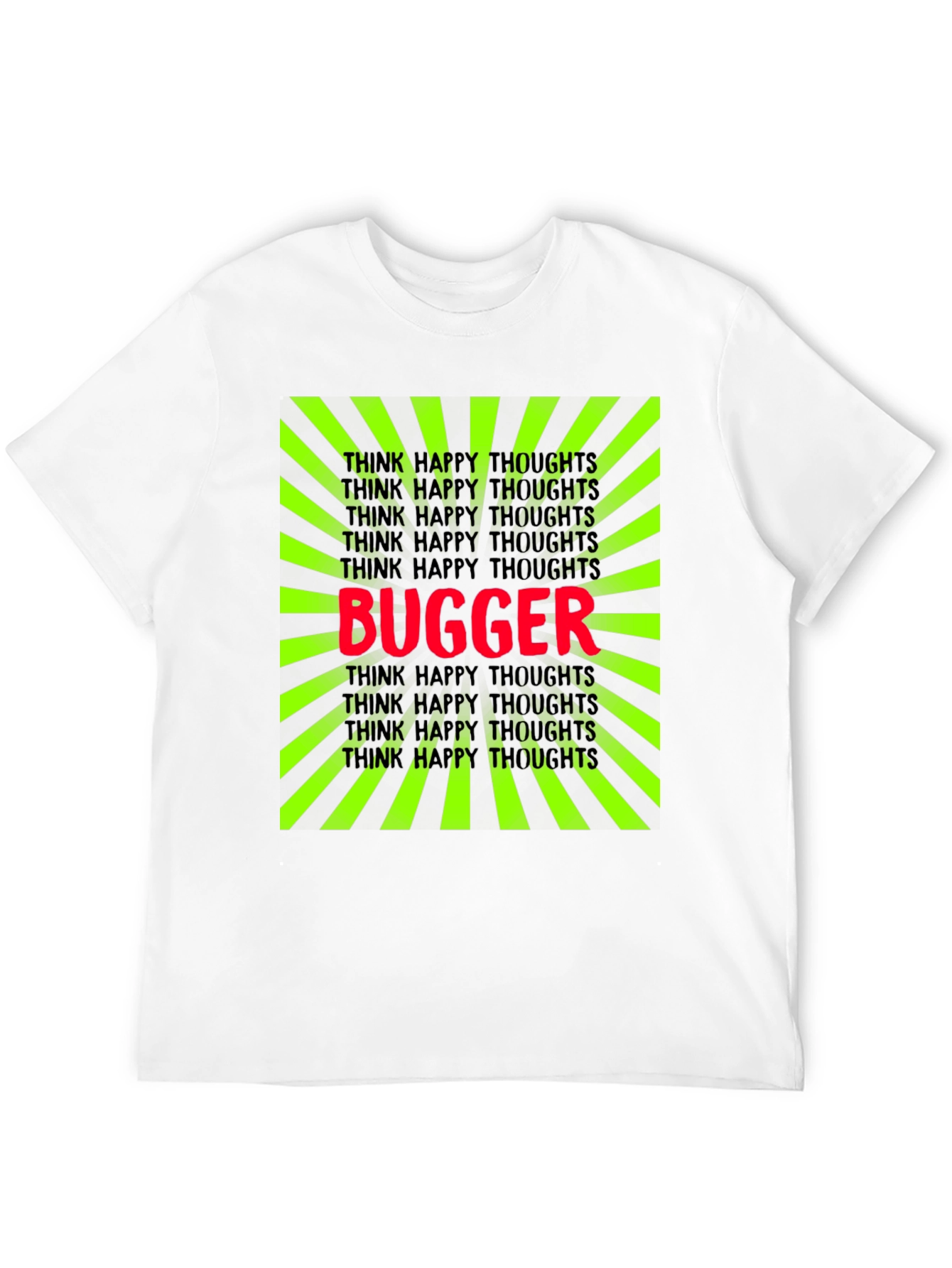 Bugger Graphic Tee - Think Happy Thoughts T-Shirt