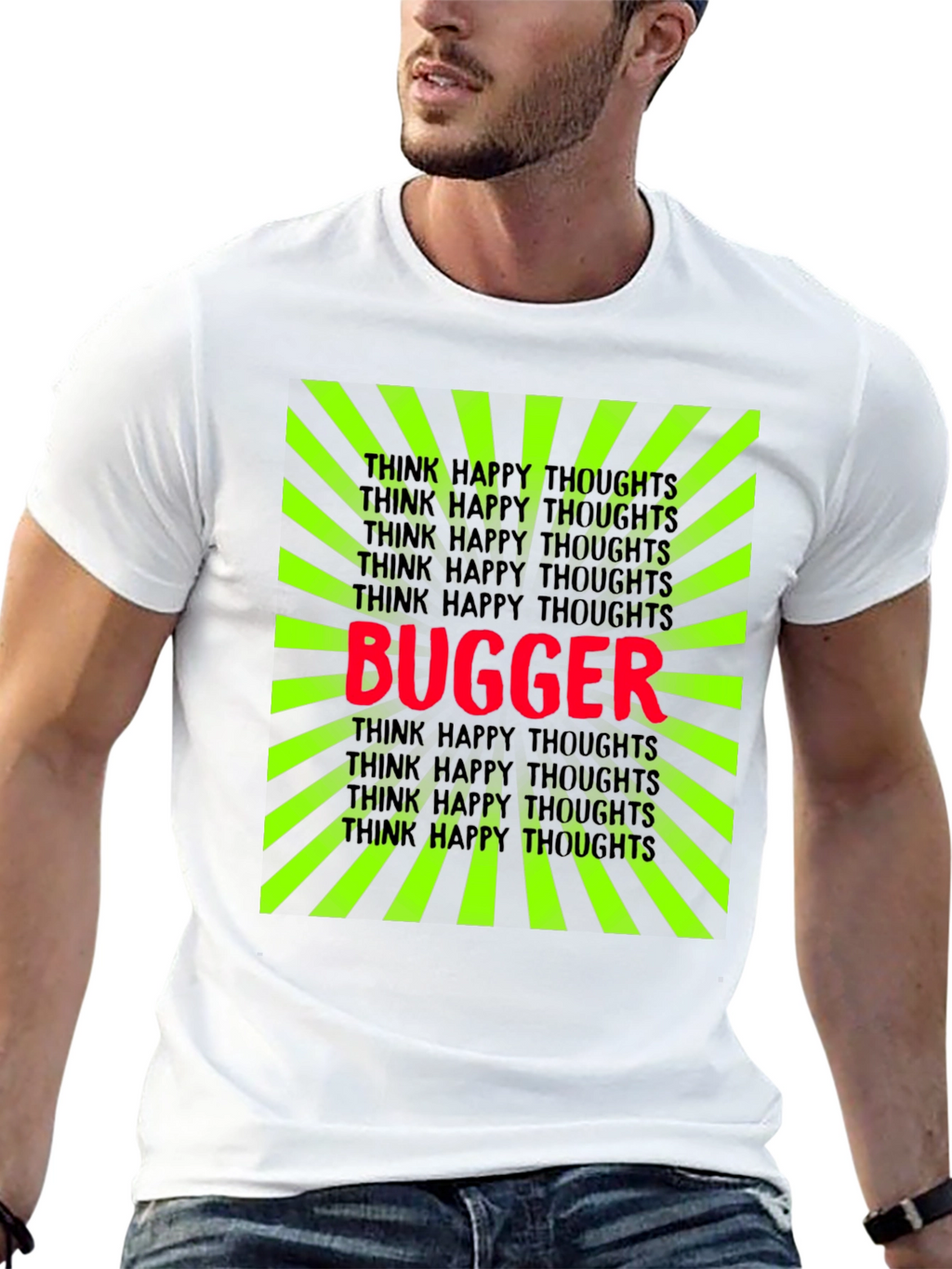 Bugger Graphic Tee - Think Happy Thoughts T-Shirt