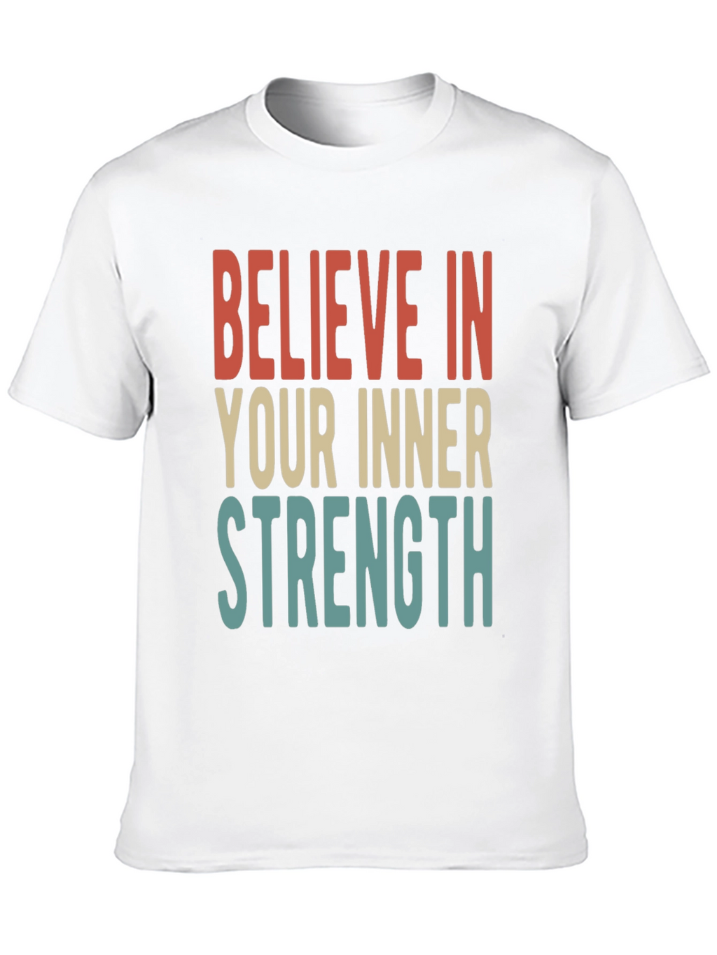 Believe In Your Inner Strength Graphic Tee