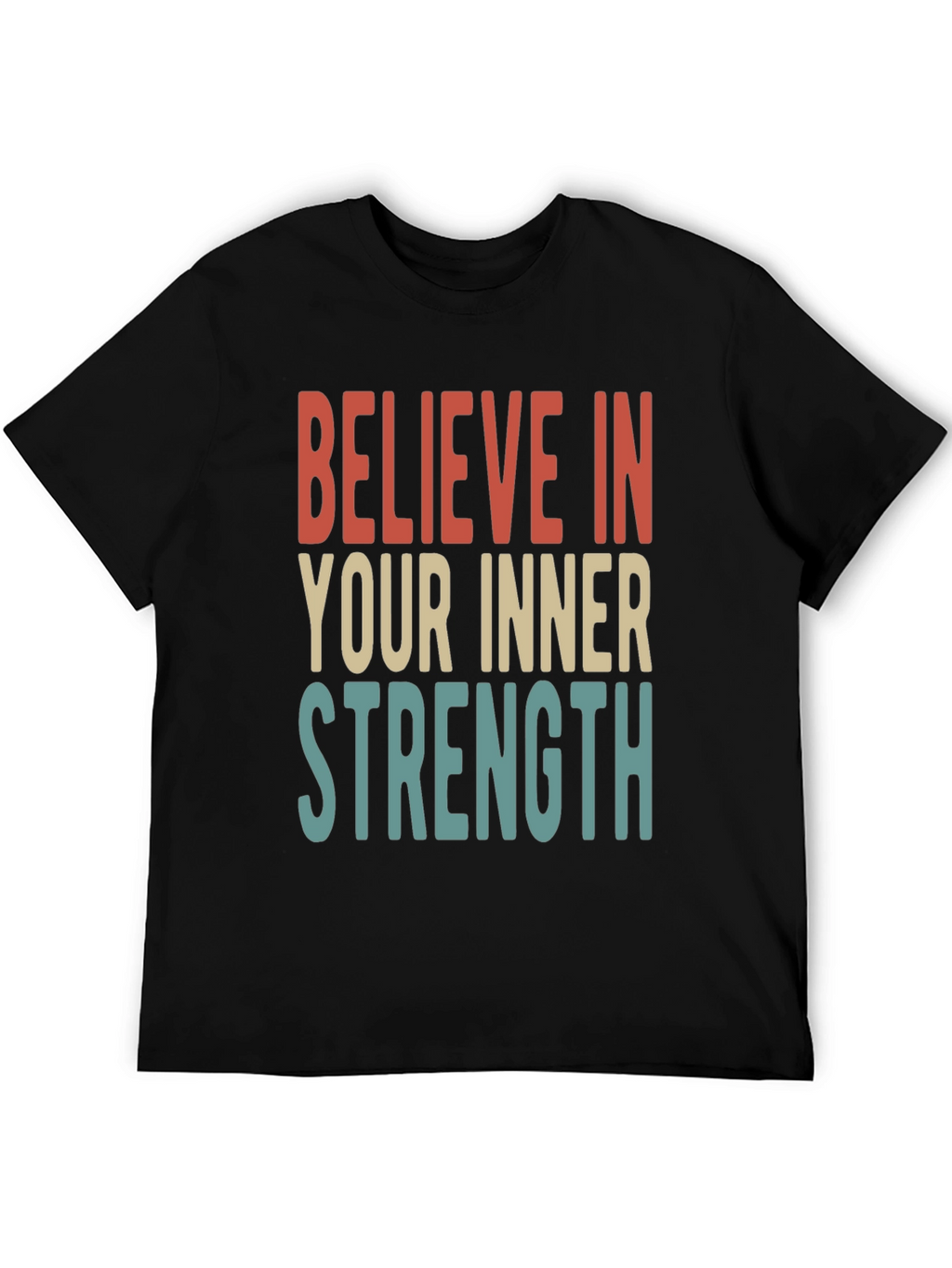 Believe In Your Inner Strength Graphic Tee