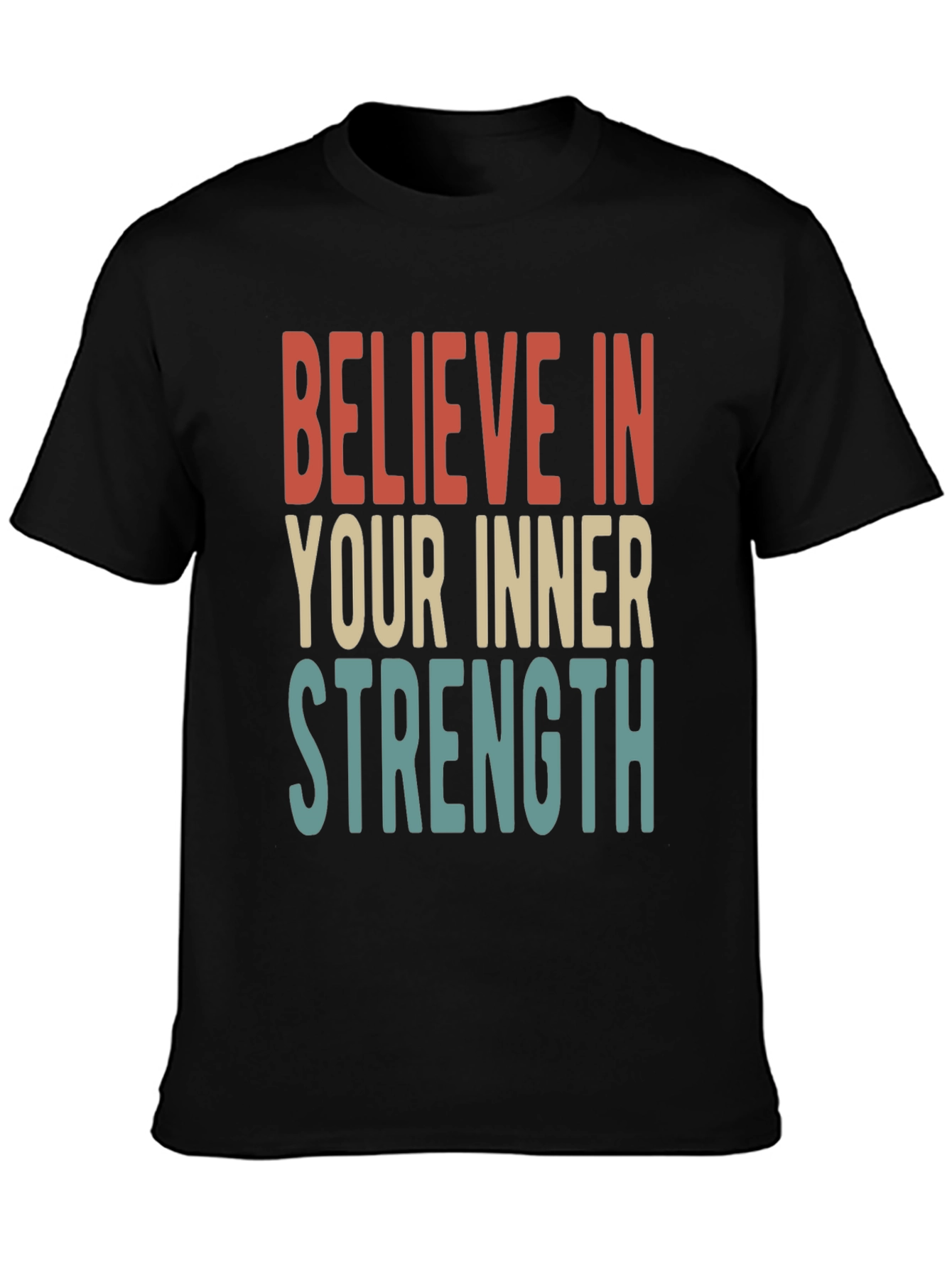 Believe In Your Inner Strength Graphic Tee