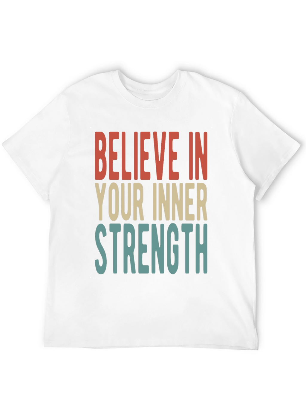 Believe In Your Inner Strength Graphic Tee