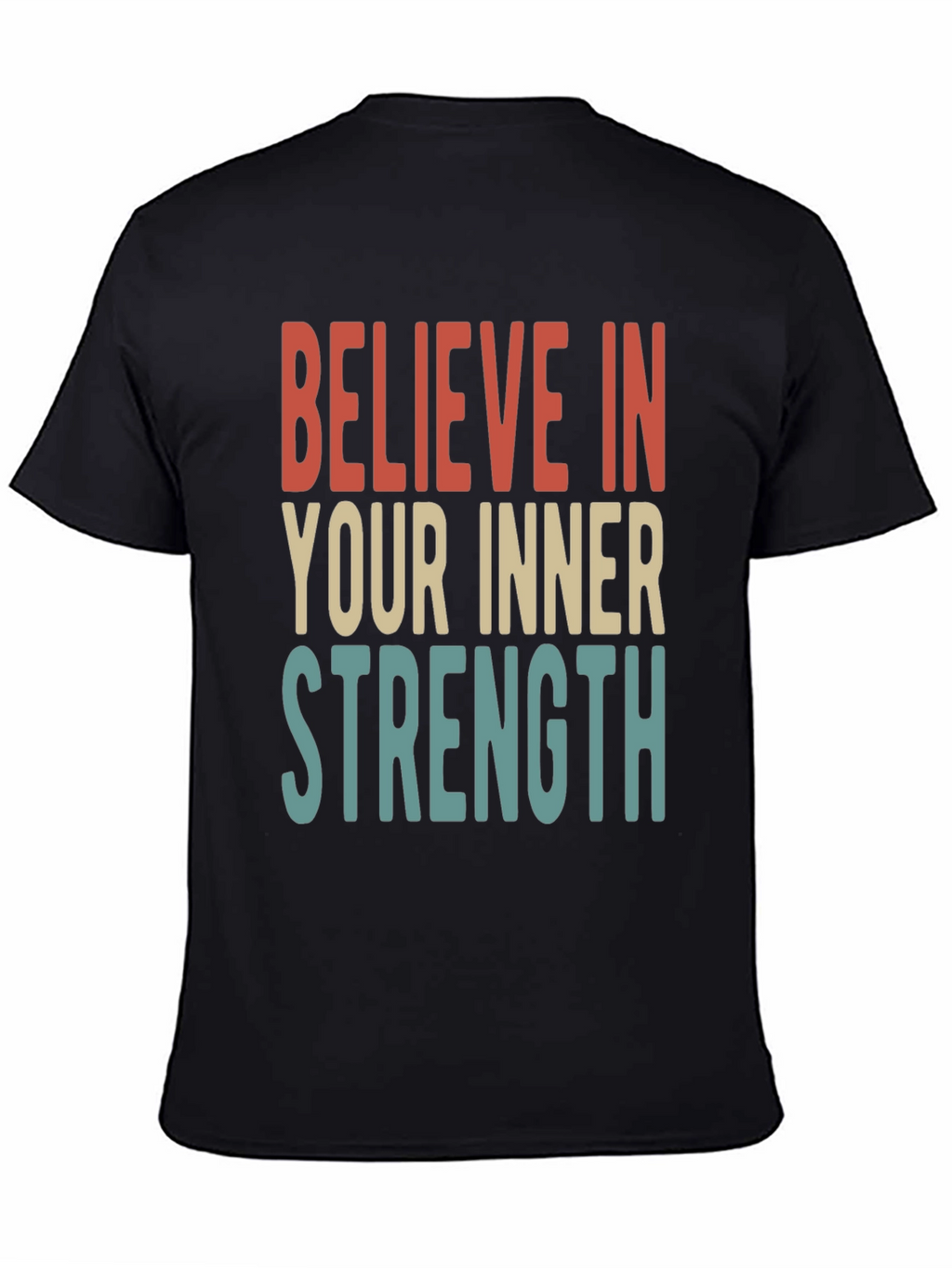 Believe In Your Inner Strength Graphic Tee