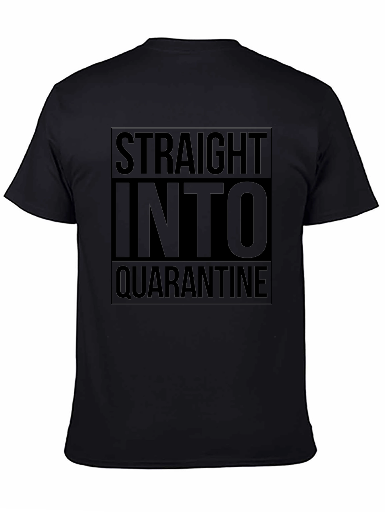 Straight Into Quarantine Black Tee