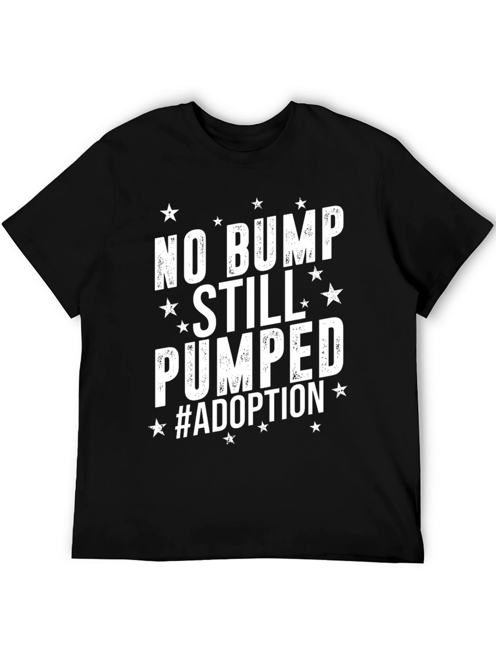 No Bump Still Pumped Adoption T-Shirt