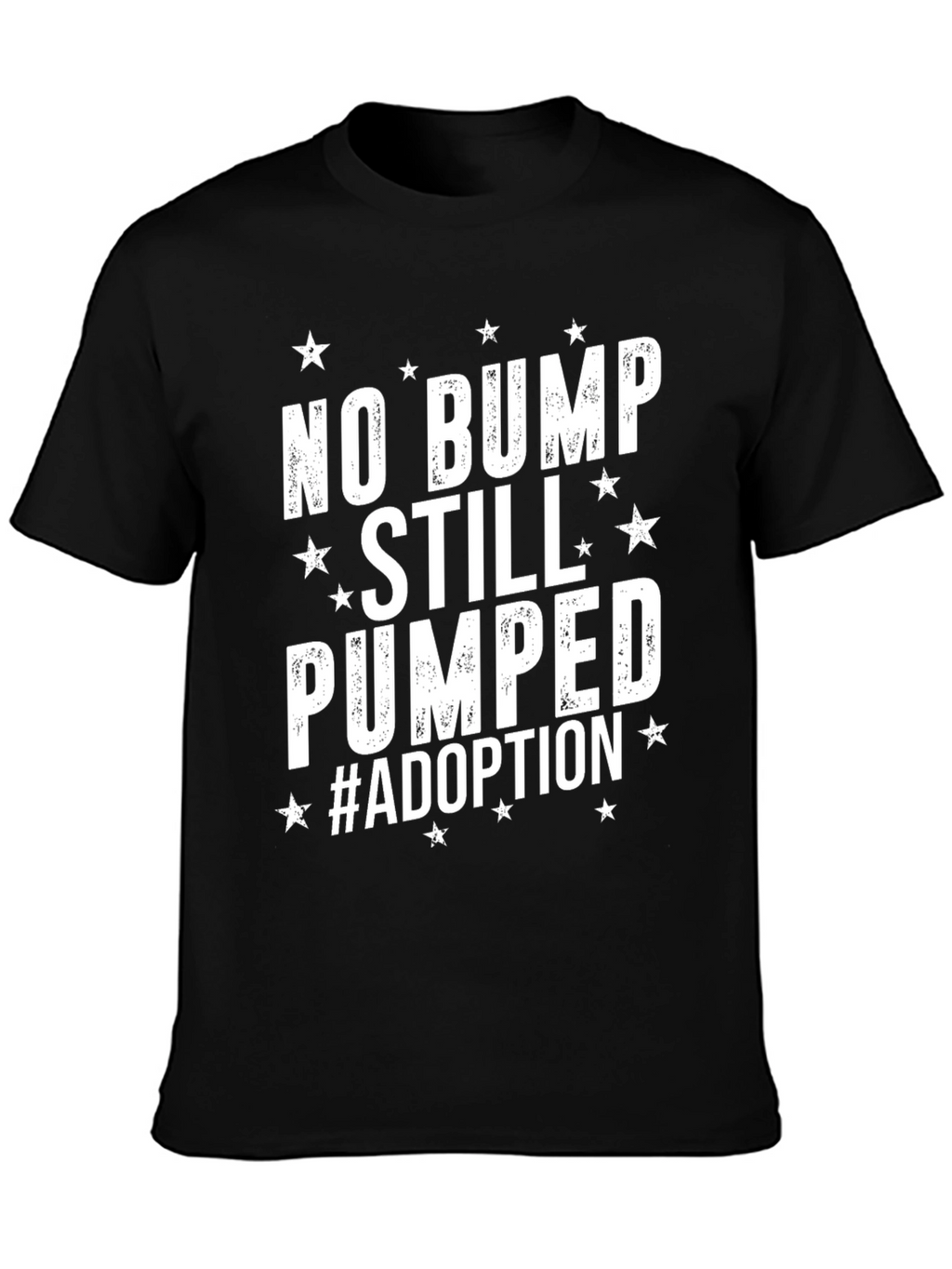 No Bump Still Pumped Adoption T-Shirt