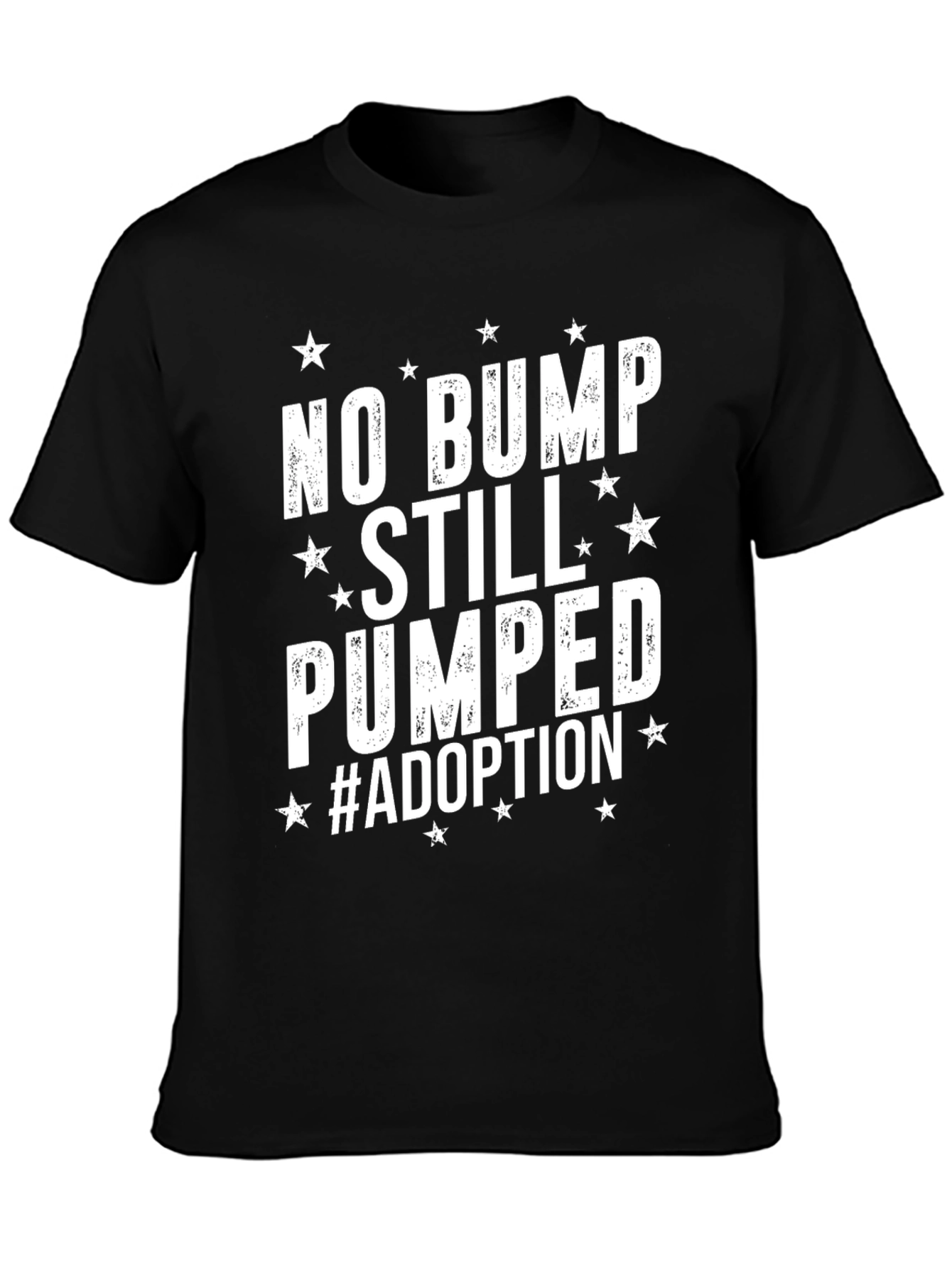 No Bump Still Pumped Adoption T-Shirt
