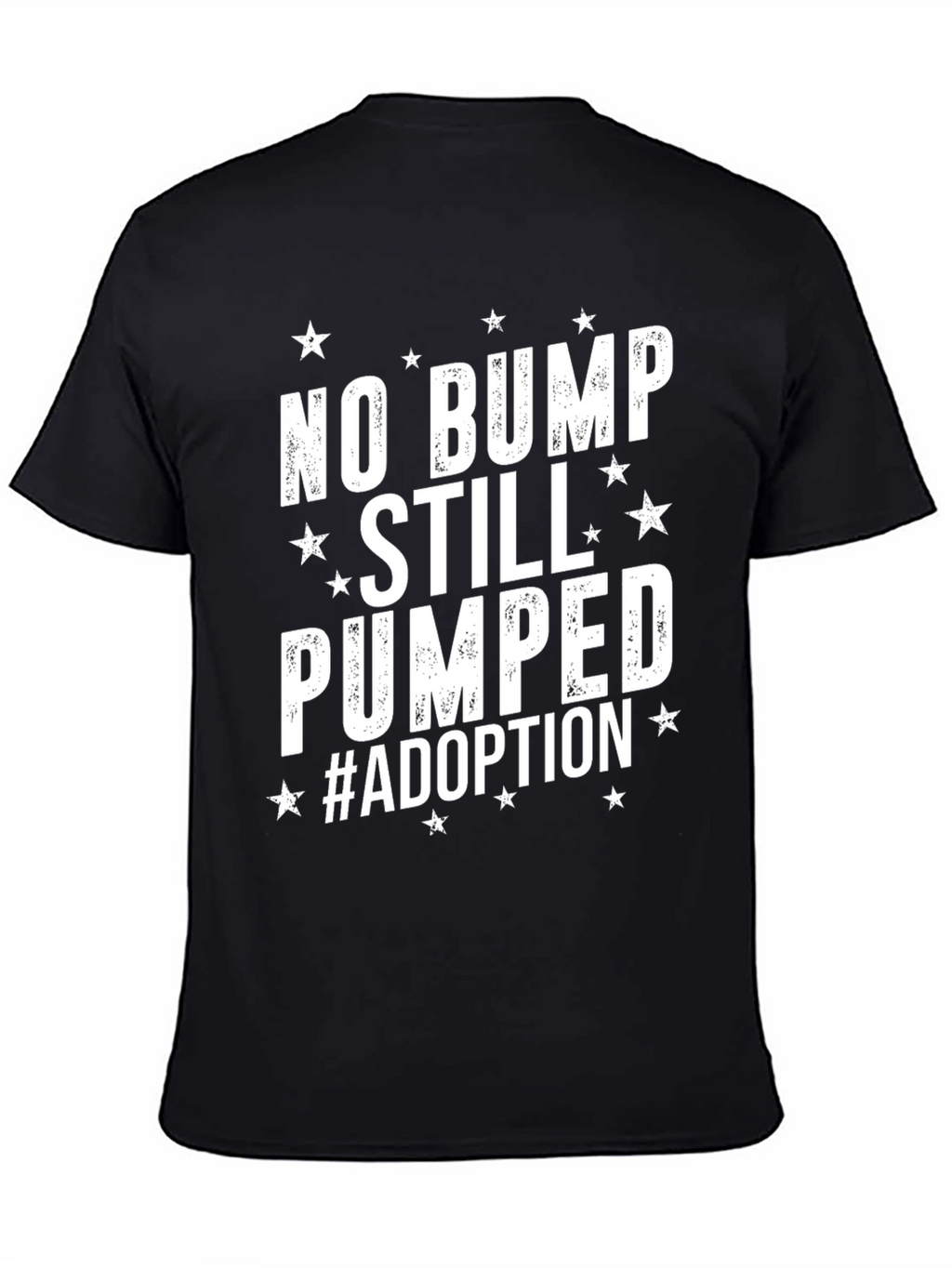 No Bump Still Pumped Adoption T-Shirt