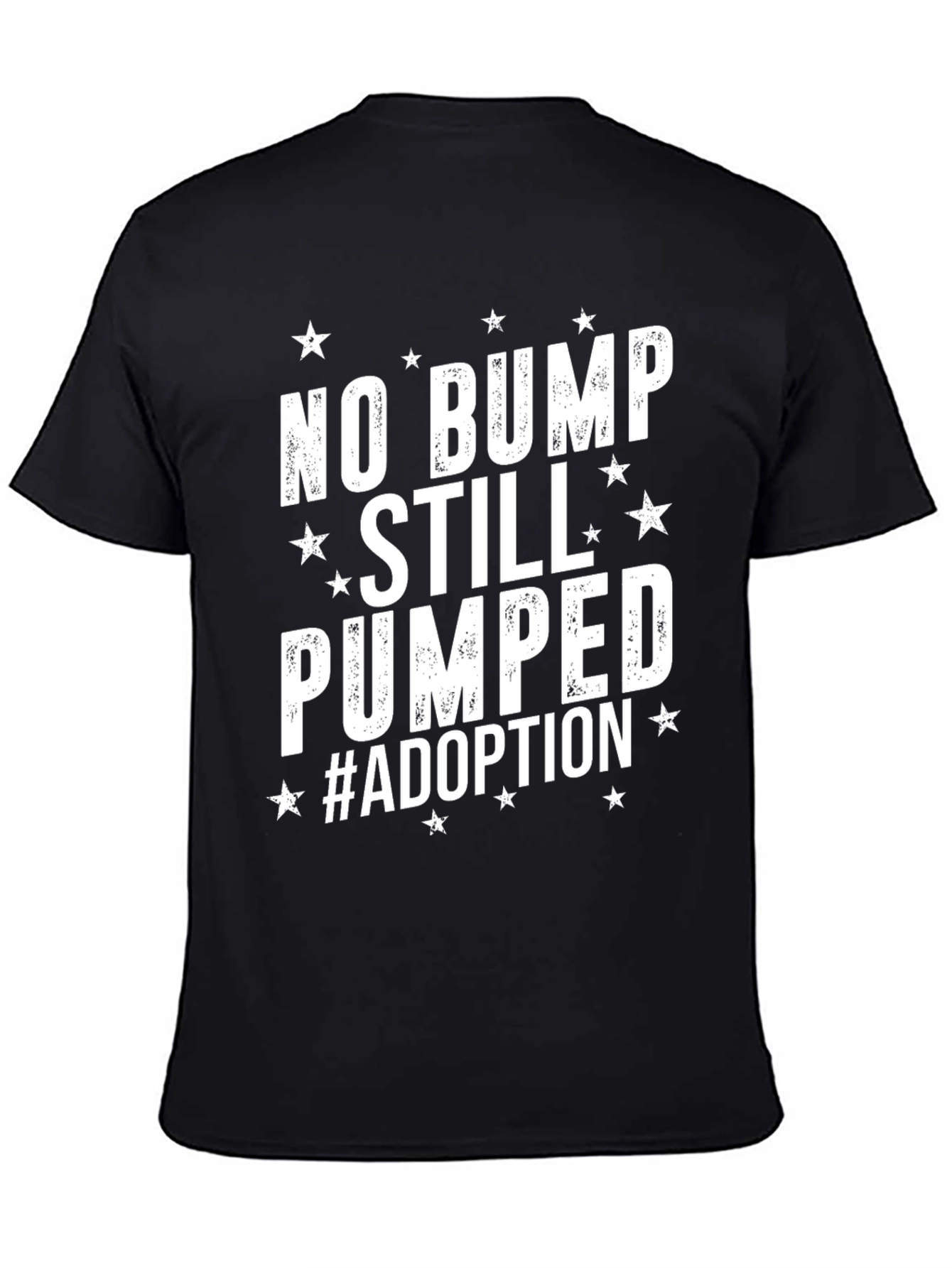 No Bump Still Pumped Adoption T-Shirt