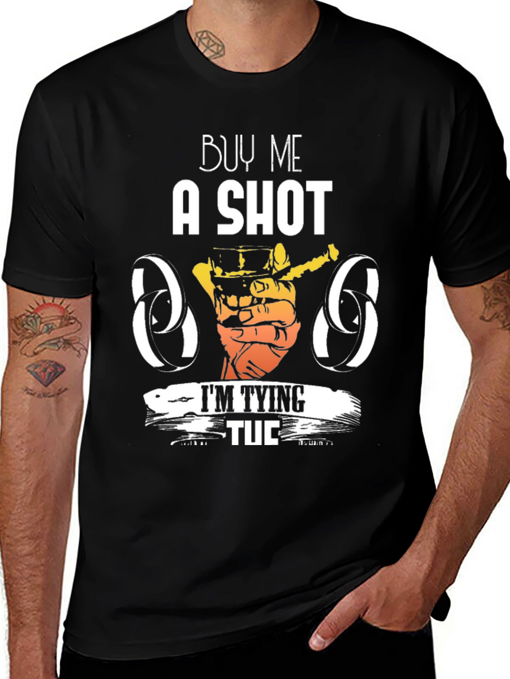 Buy Me a Shot Im Tying Tuc T-Shirt