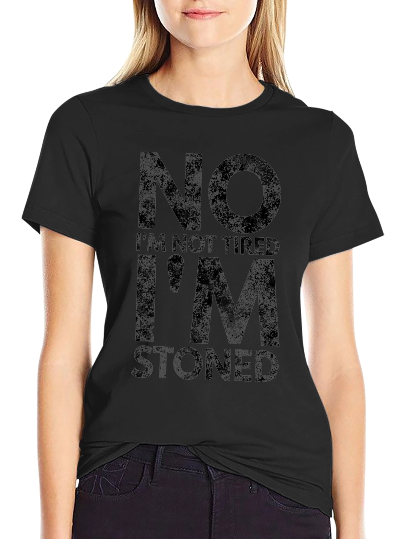 No Im Not Tired Im Stoned T-Shirt