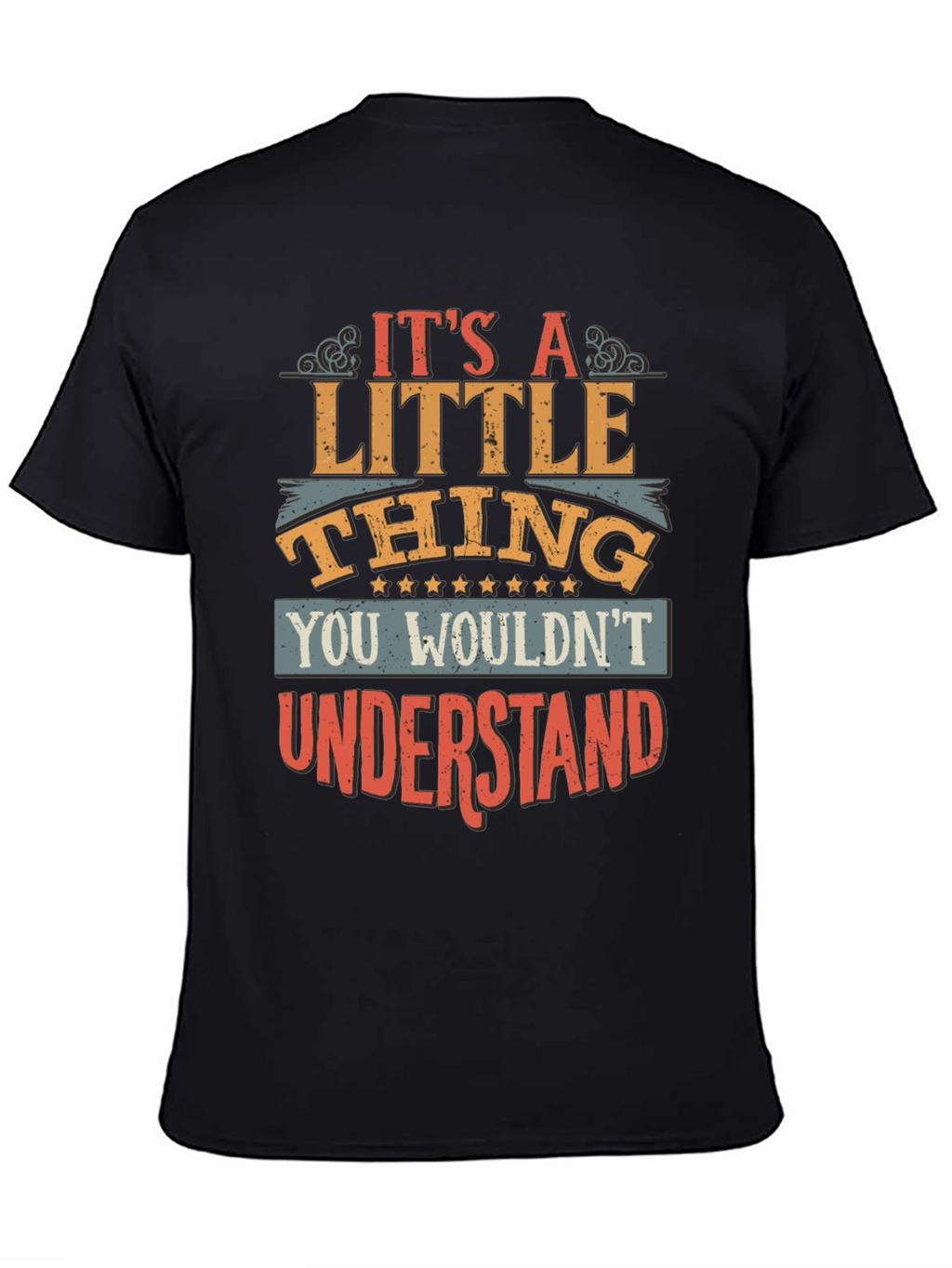 Its A Little Thing T-Shirt