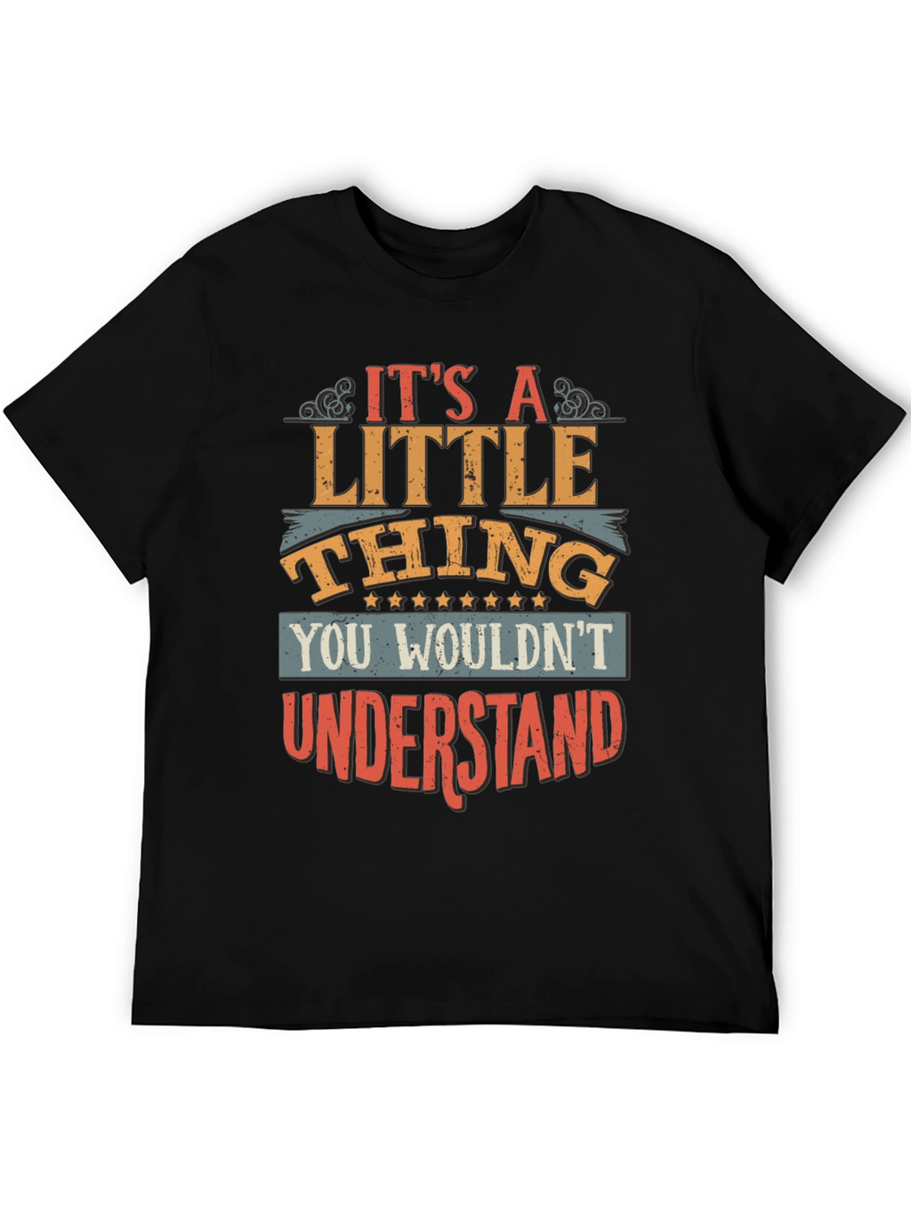 Its A Little Thing T-Shirt