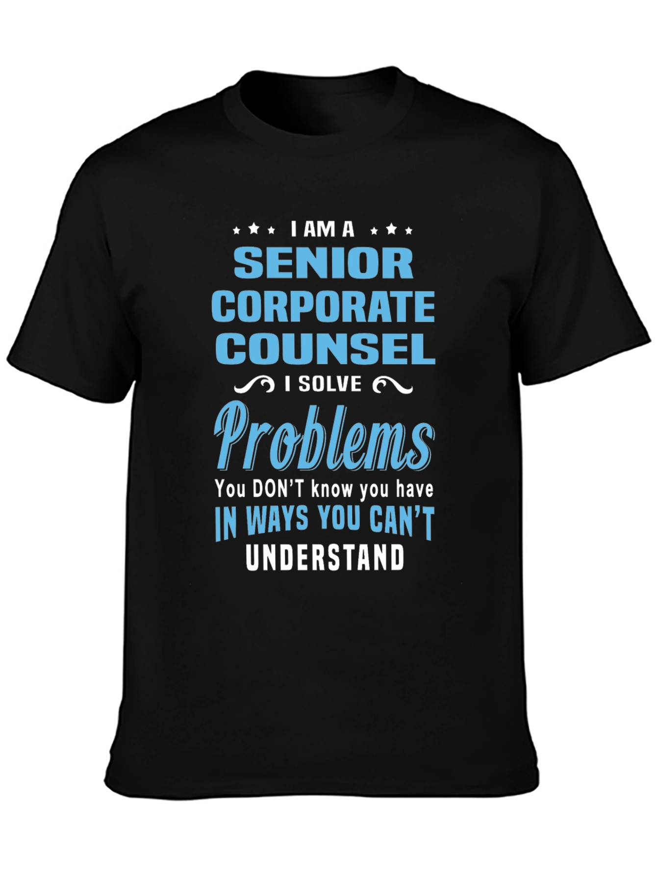 Senior Corporate Counsel T-Shirt - Problem Solver