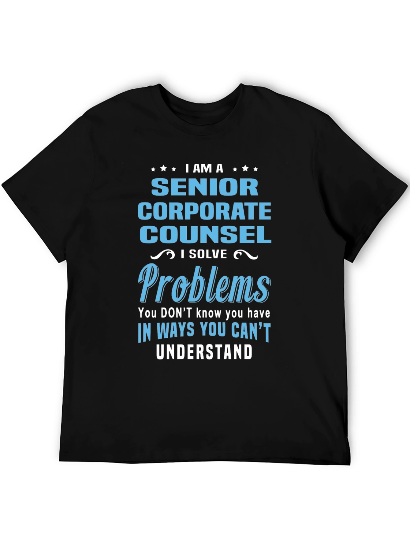 Senior Corporate Counsel T-Shirt - Problem Solver