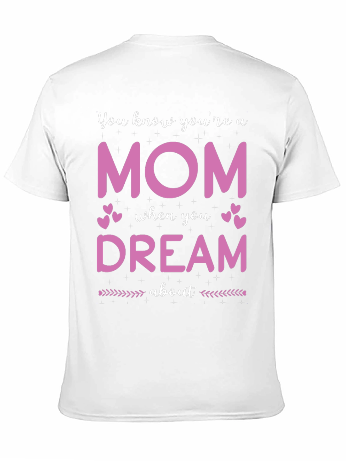 Mom Dream T-Shirt
