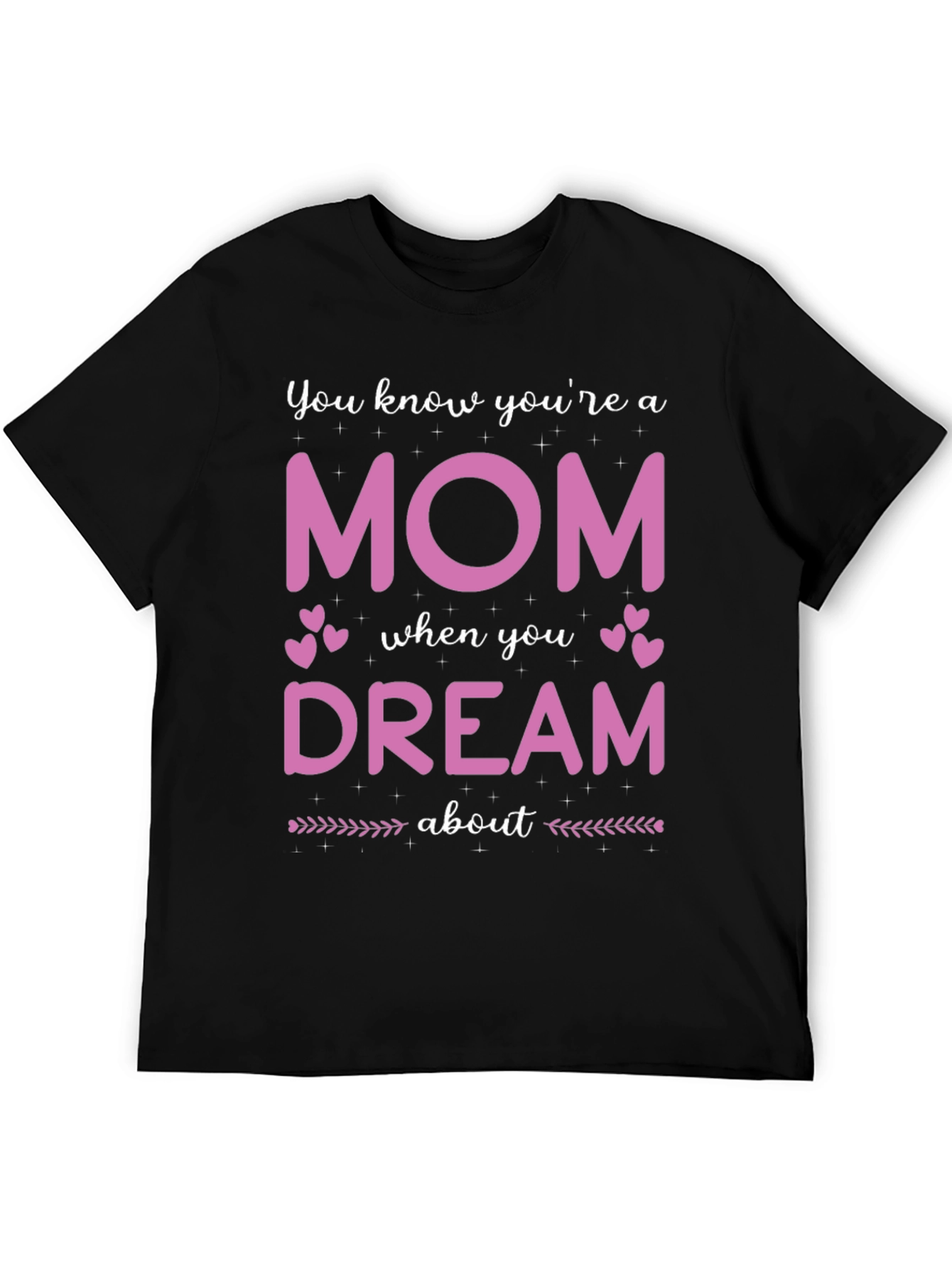 Mom Dream T-Shirt